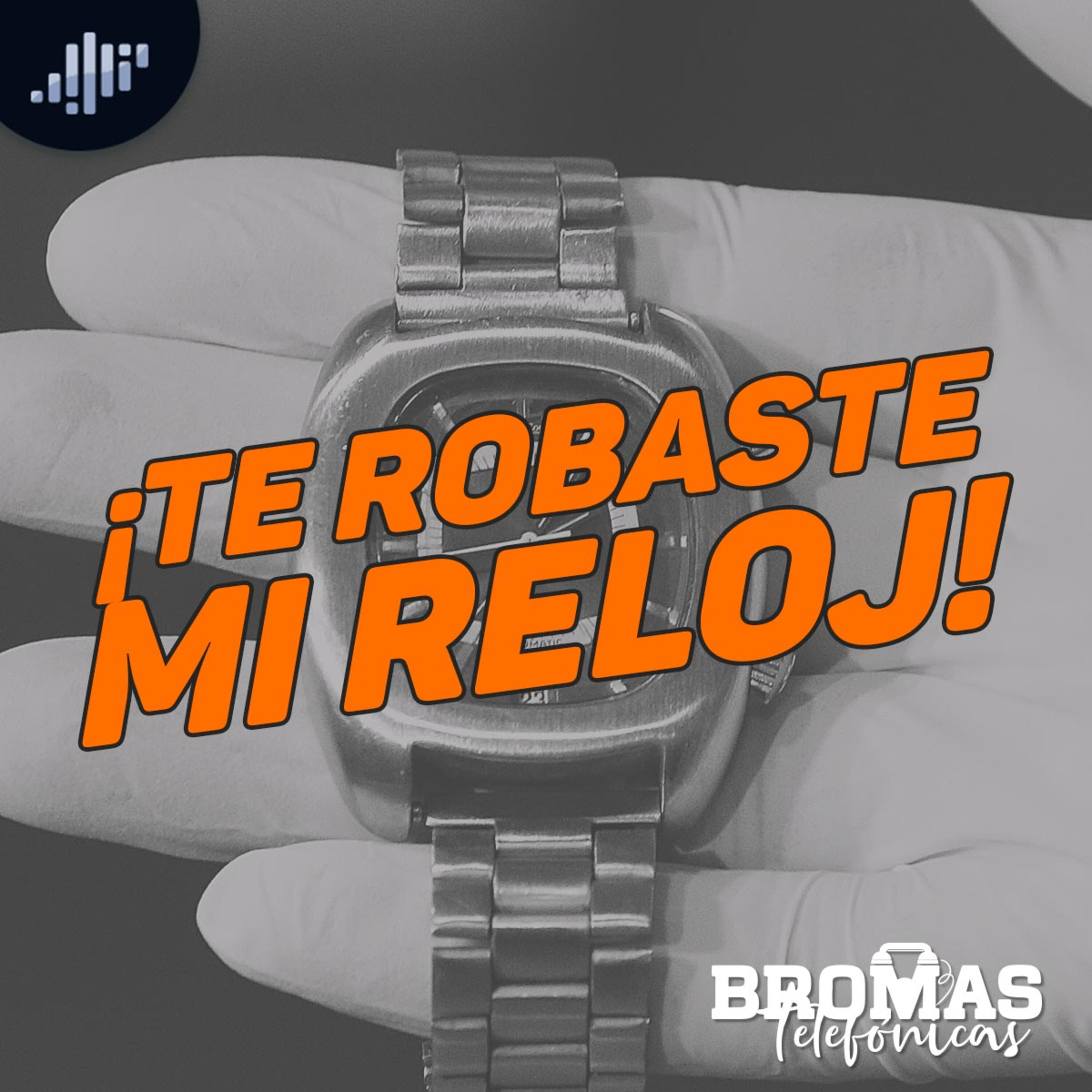 ¡Te robaste mi reloj!