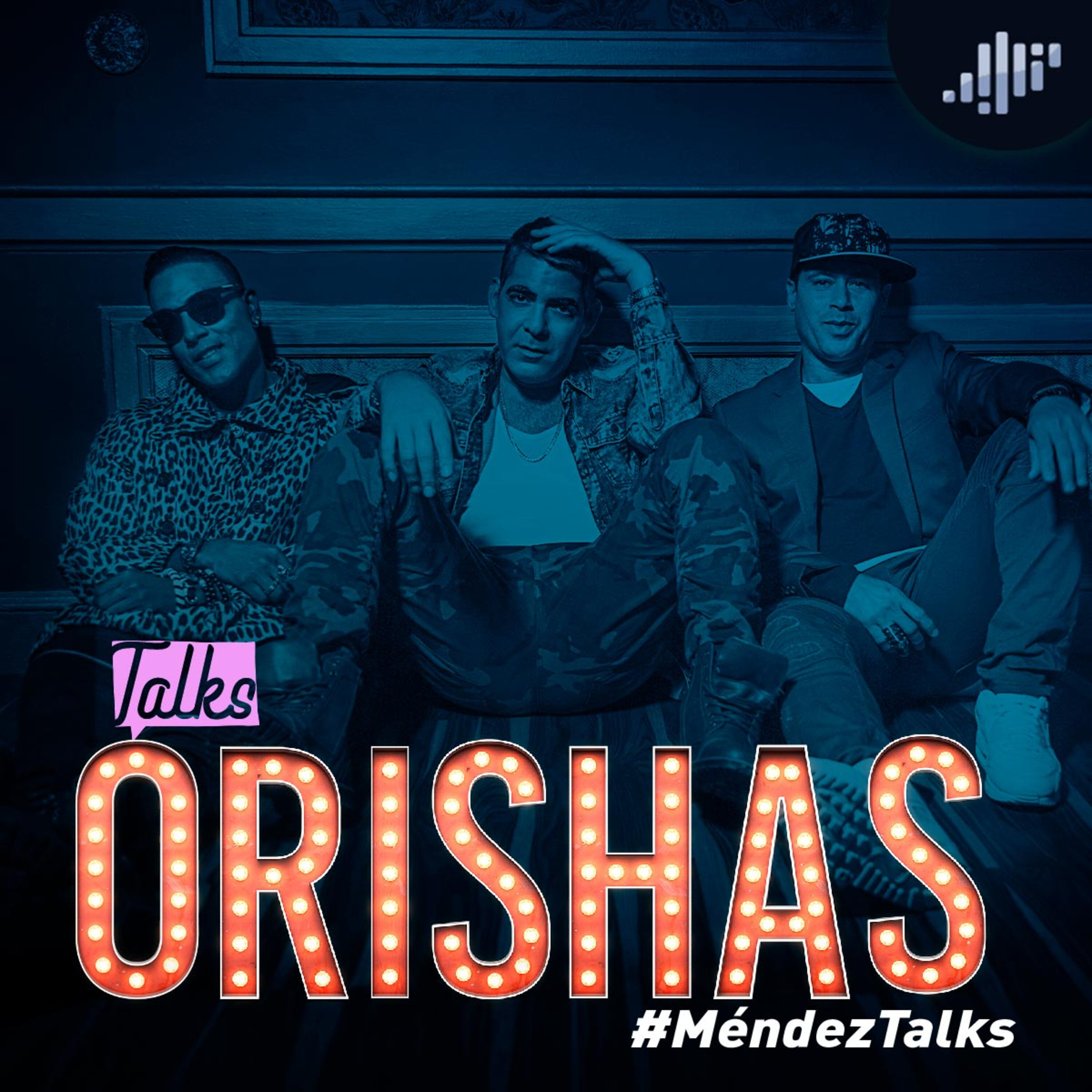 Orishas en #MéndezTalks