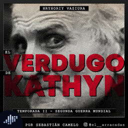 Serialmente: Hryhory Vasiura | El Verdugo de Kathyn