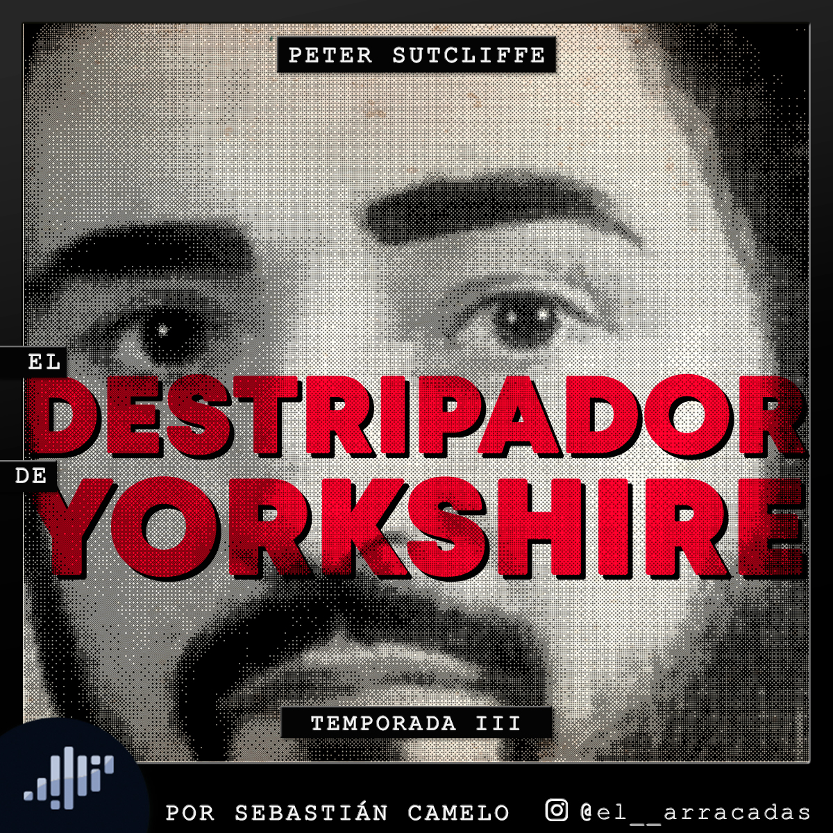 Serialmente: Peter Sutcliffe | El Destripador de Yorkshire