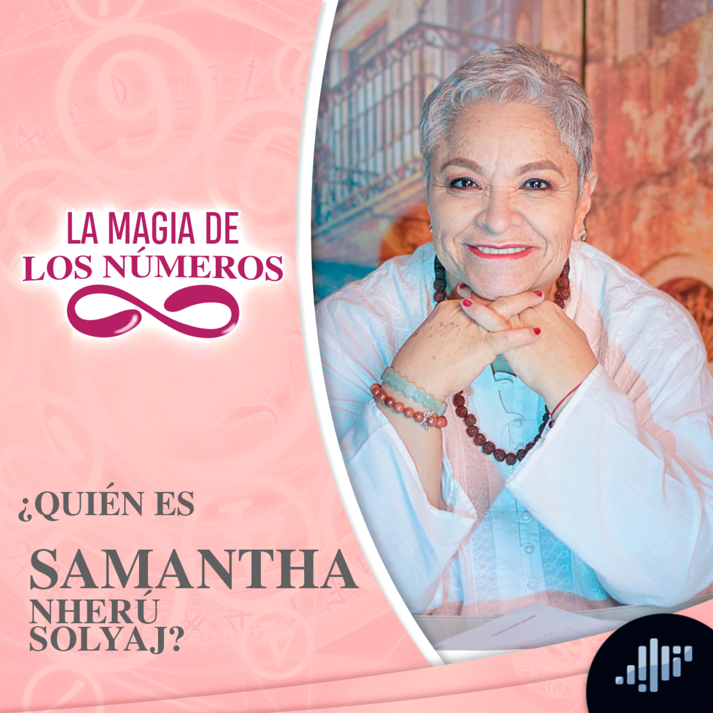 Samantha Nherú Solyaj | El Poder de los Números