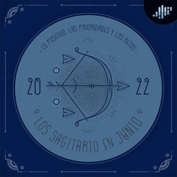 Podcast de astrología | Sagitario en junio de 2022 | Signos Zodiacales