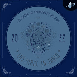 Podcast de astrología | Virgo en junio de 2022 | Signos Zodiacales