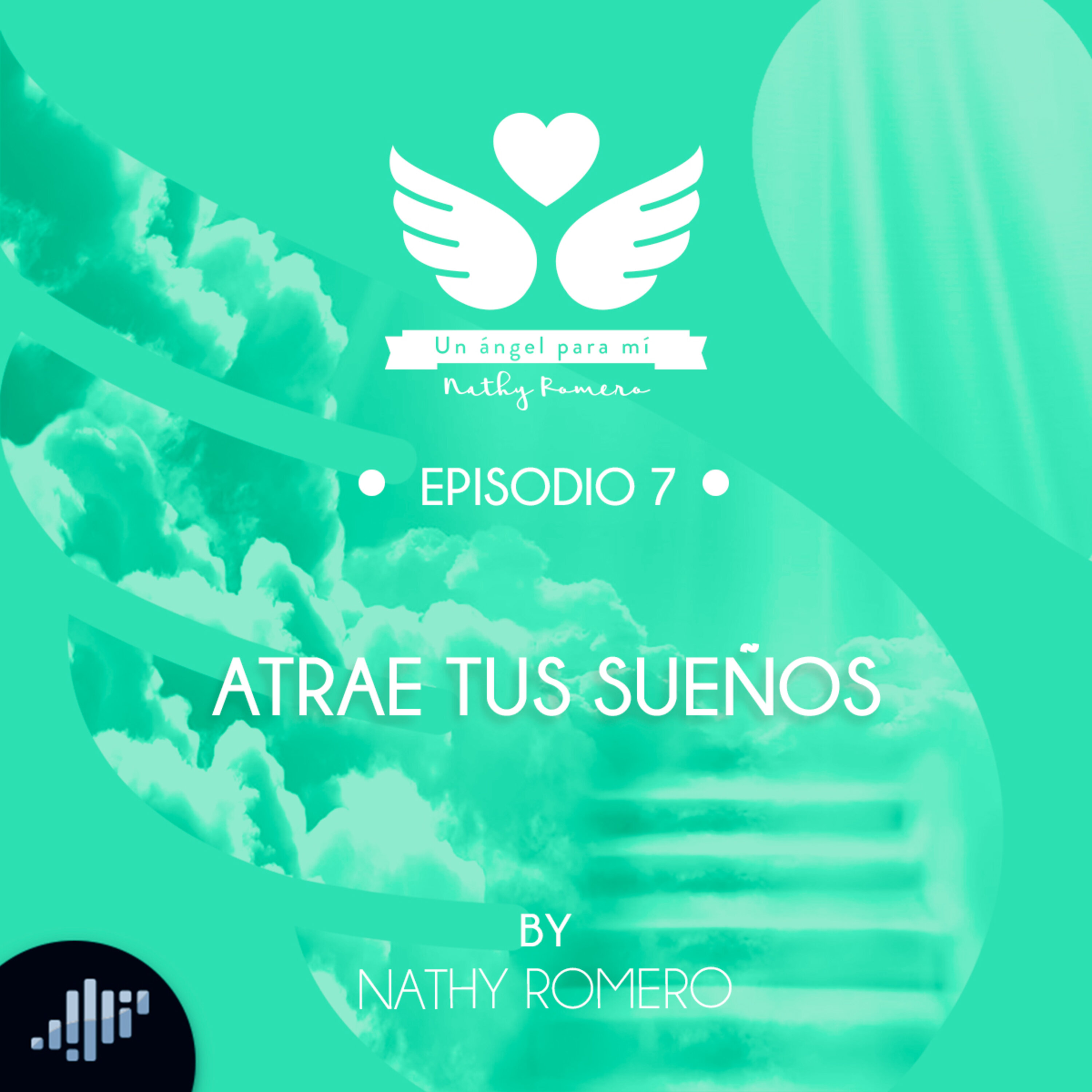 Atrae tus sueños | Un Ángel Para Mí