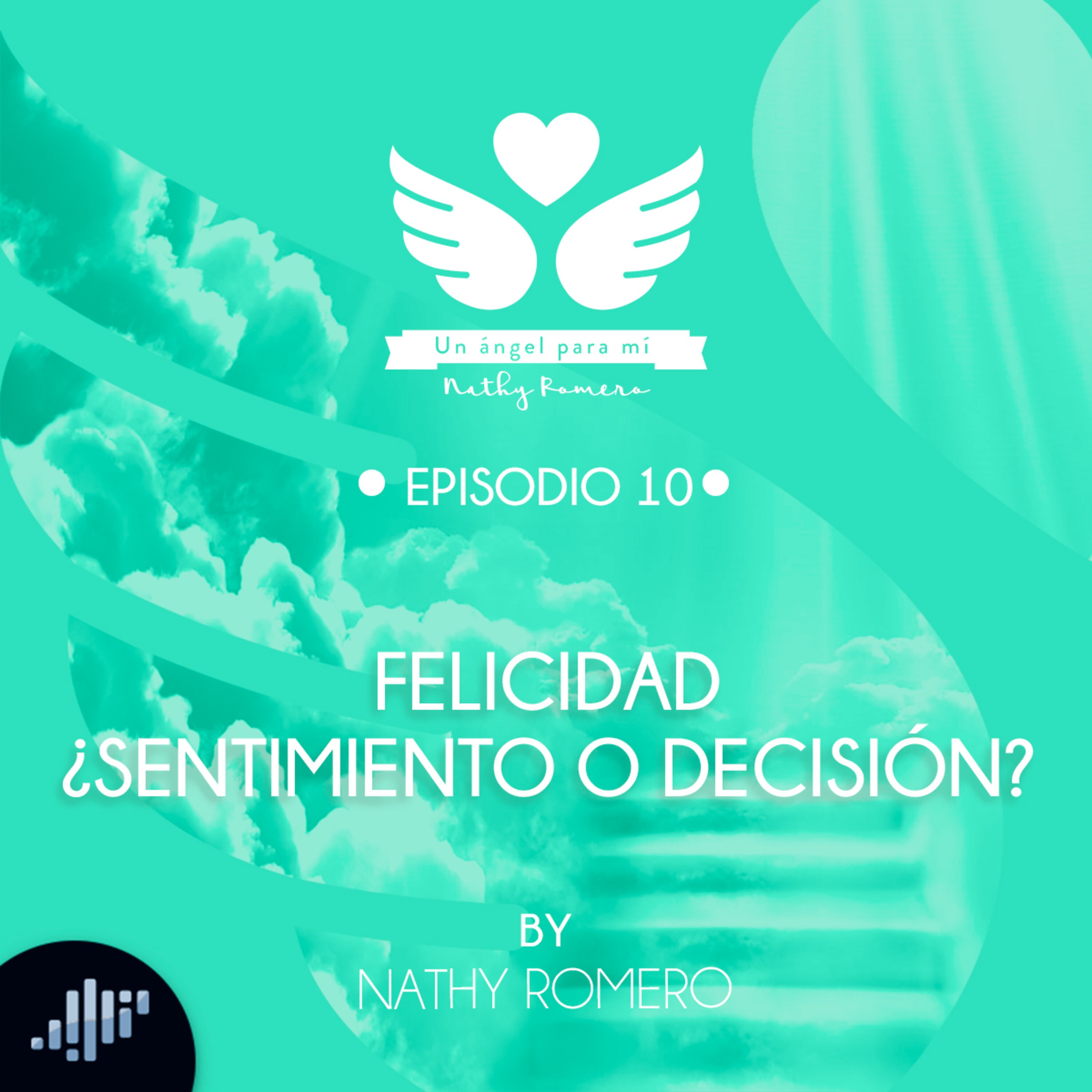 Felicidad: ¿sentimiento o decisión? | Un ángel para mí