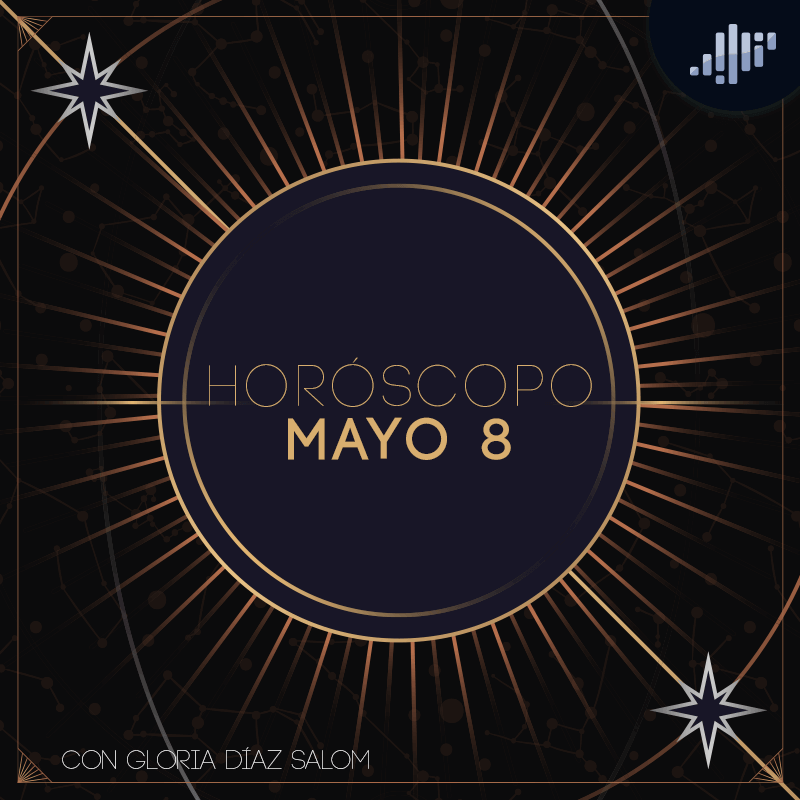 Horóscopo del día | Mayo 8