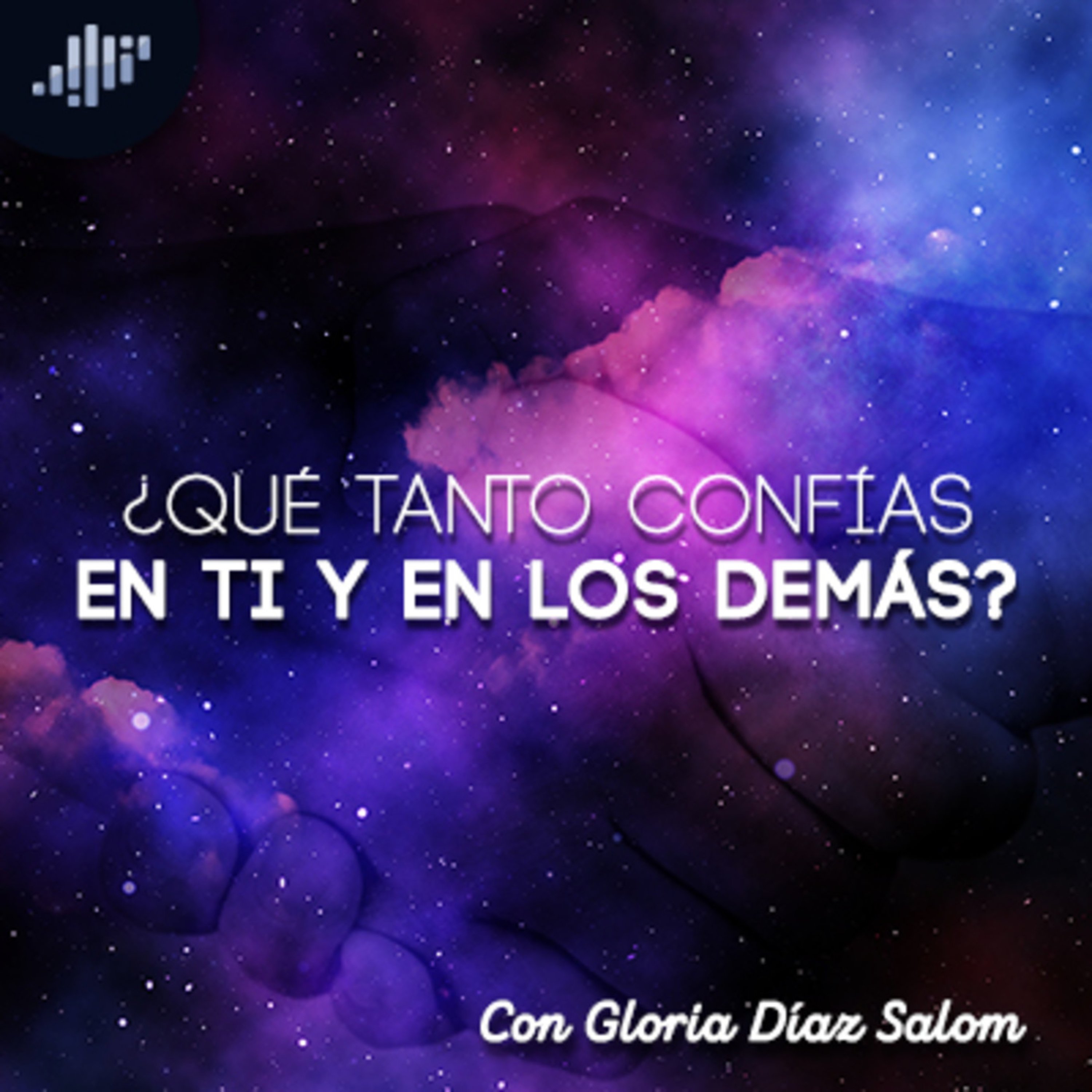 ¿Qué tanto confías en ti y en los demás? / Gloria Diaz Salom