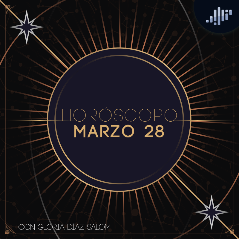 Horóscopo del día | 28 de marzo de 2023