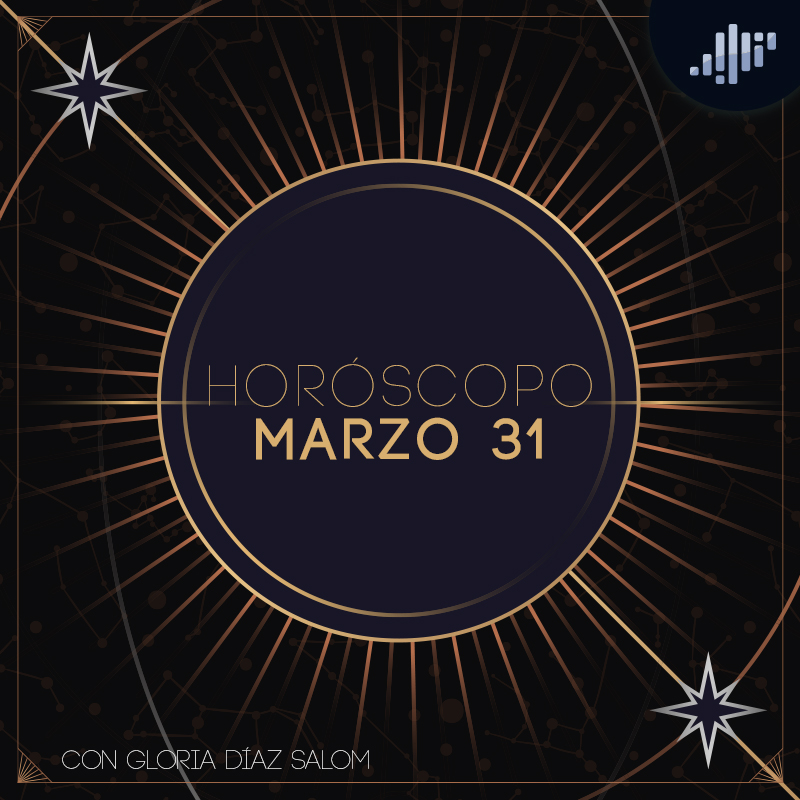 Horóscopo del día | 31 de marzo de 2022