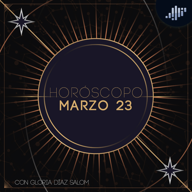 Horóscopo del día | 23 de marzo de 2021