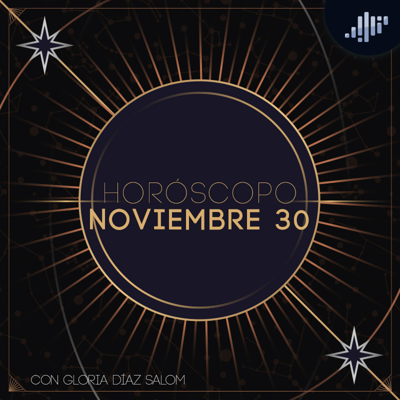 Horóscopo del día | 30 de noviembre de 2021