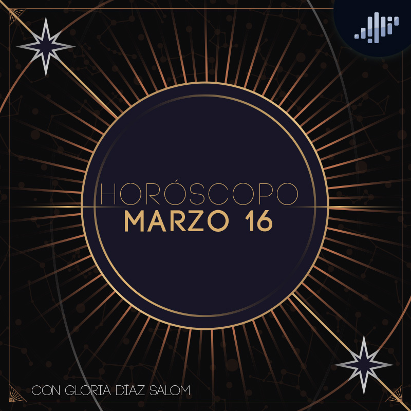 Horóscopo del día | 16 de marzo de 2022