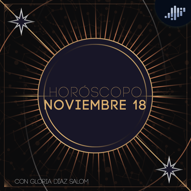 Horóscopo del día | 18 de noviembre de 2024