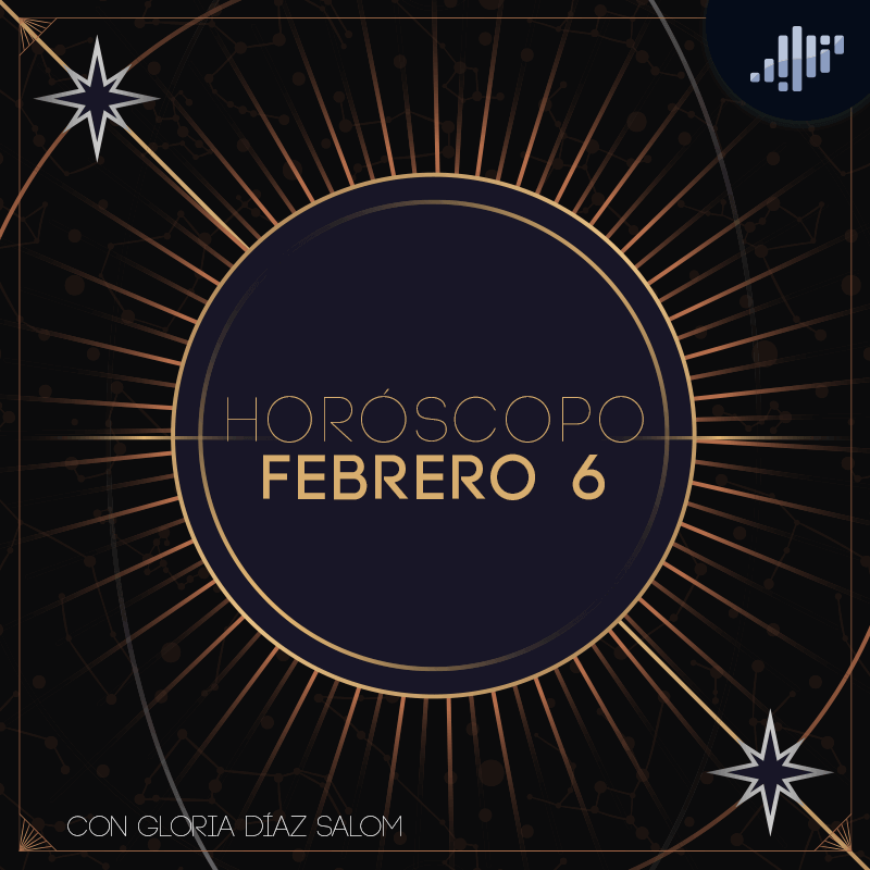 Horóscopo del día | Febrero 6