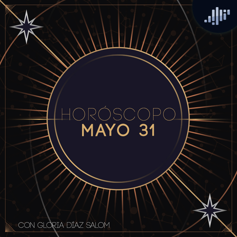 Horóscopo del día | 31 de mayo de 2022