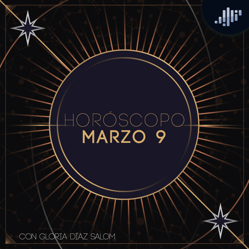 Horóscopo del día | 9 de marzo de 2021