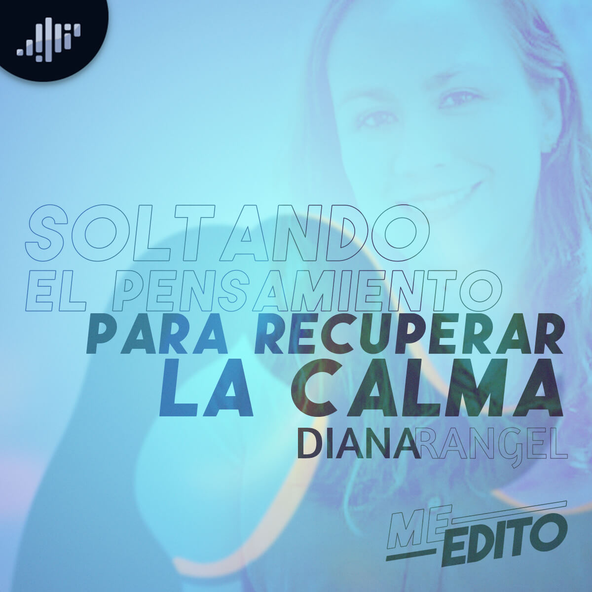 Meditación | Soltando el pensamiento para recuperar la calma | Diana Rangel