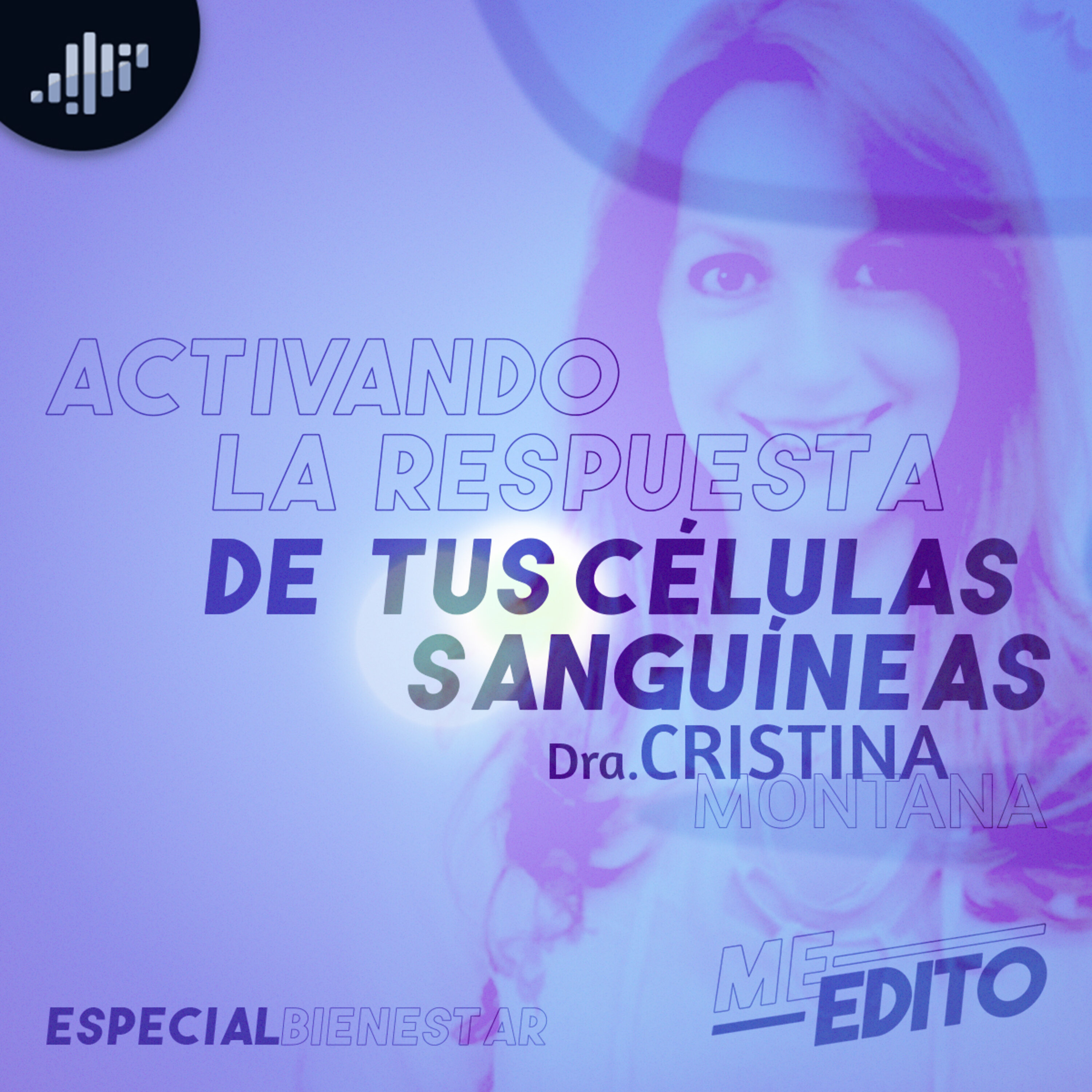 Meditación | Activando la respuesta de tus células sanguíneas | Cristina Montaña
