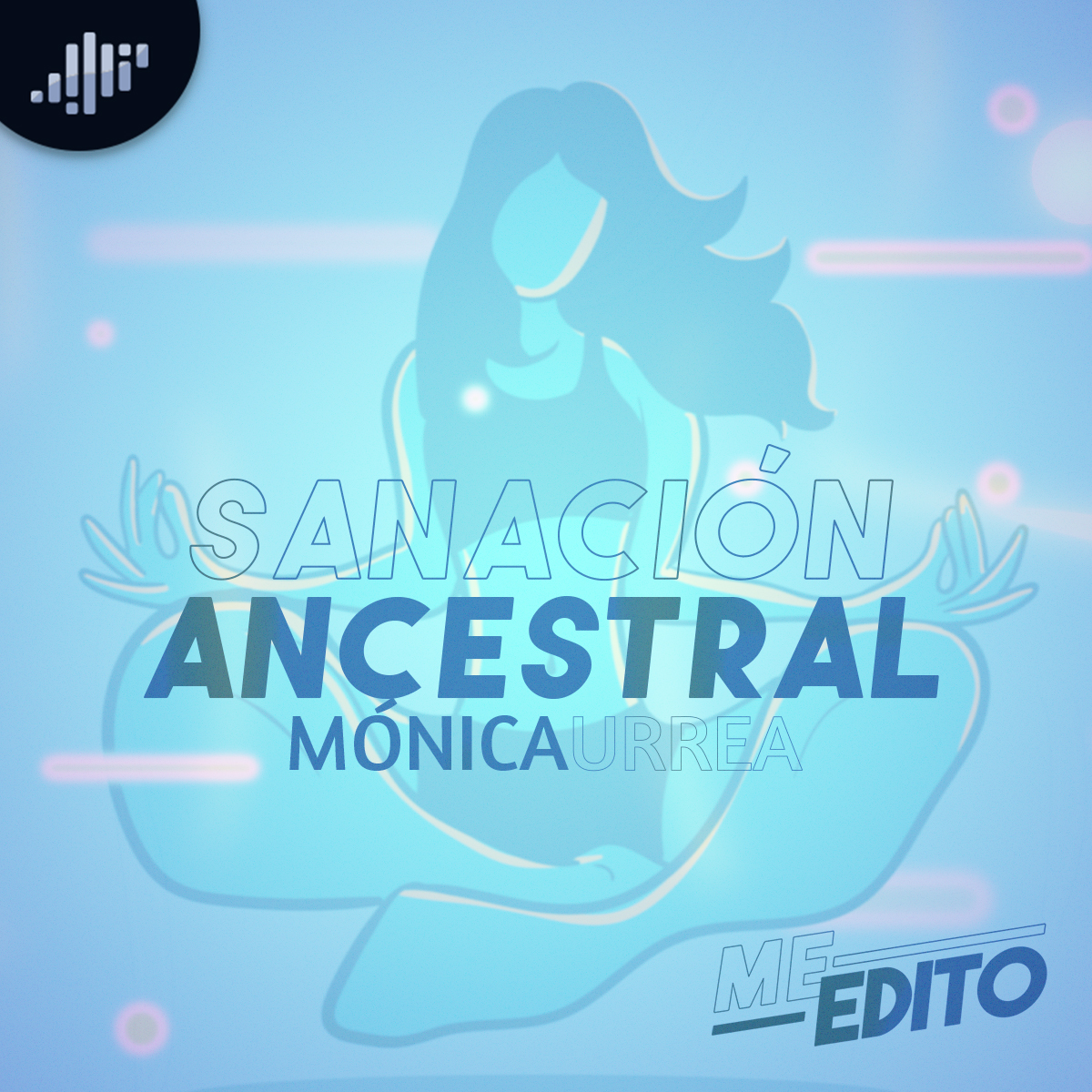 Meditación | Sanación Ancestral  | Mónica Urrea