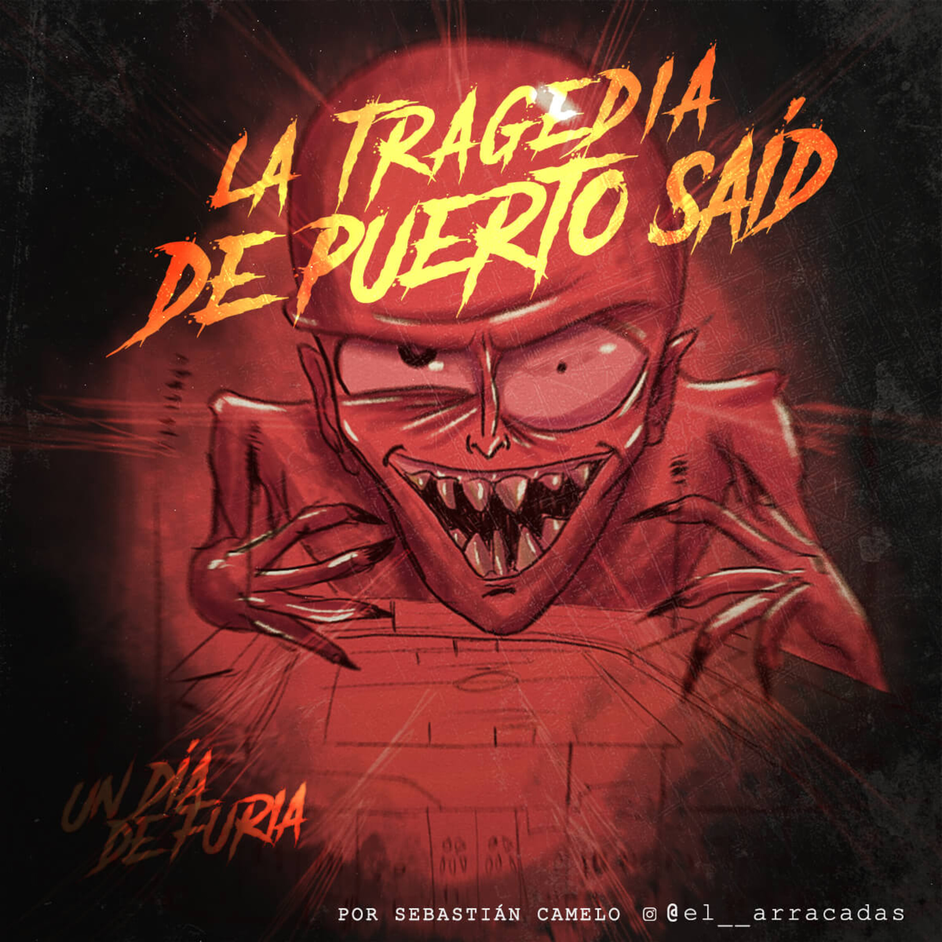 La tragedia de Puerto Saíd | Un día de furia
