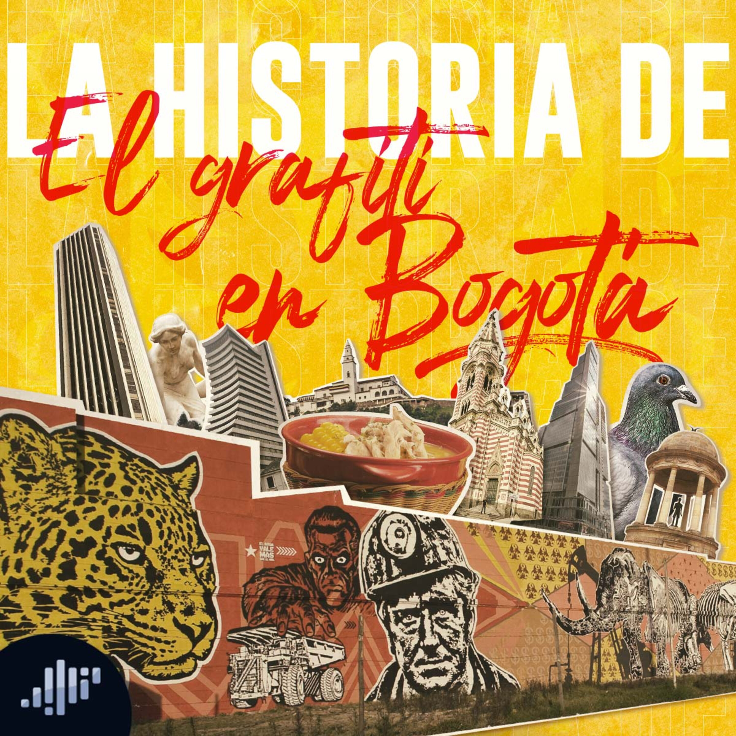 La historia del grafiti en Bogotá