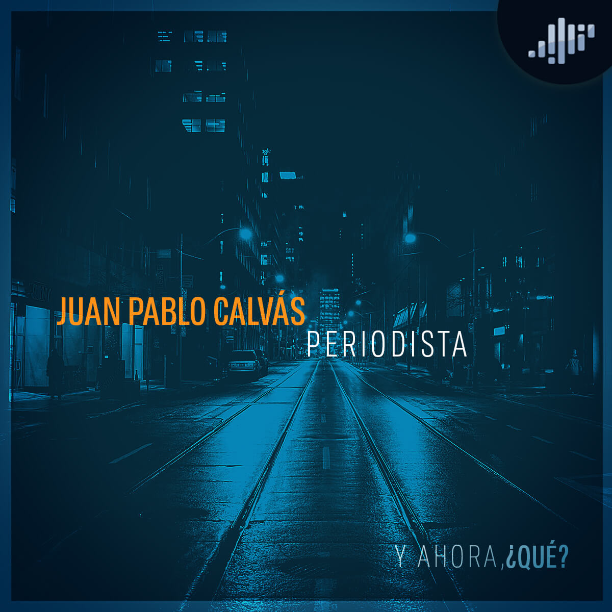 ¿Y Ahora Qué? | PIA Podcast