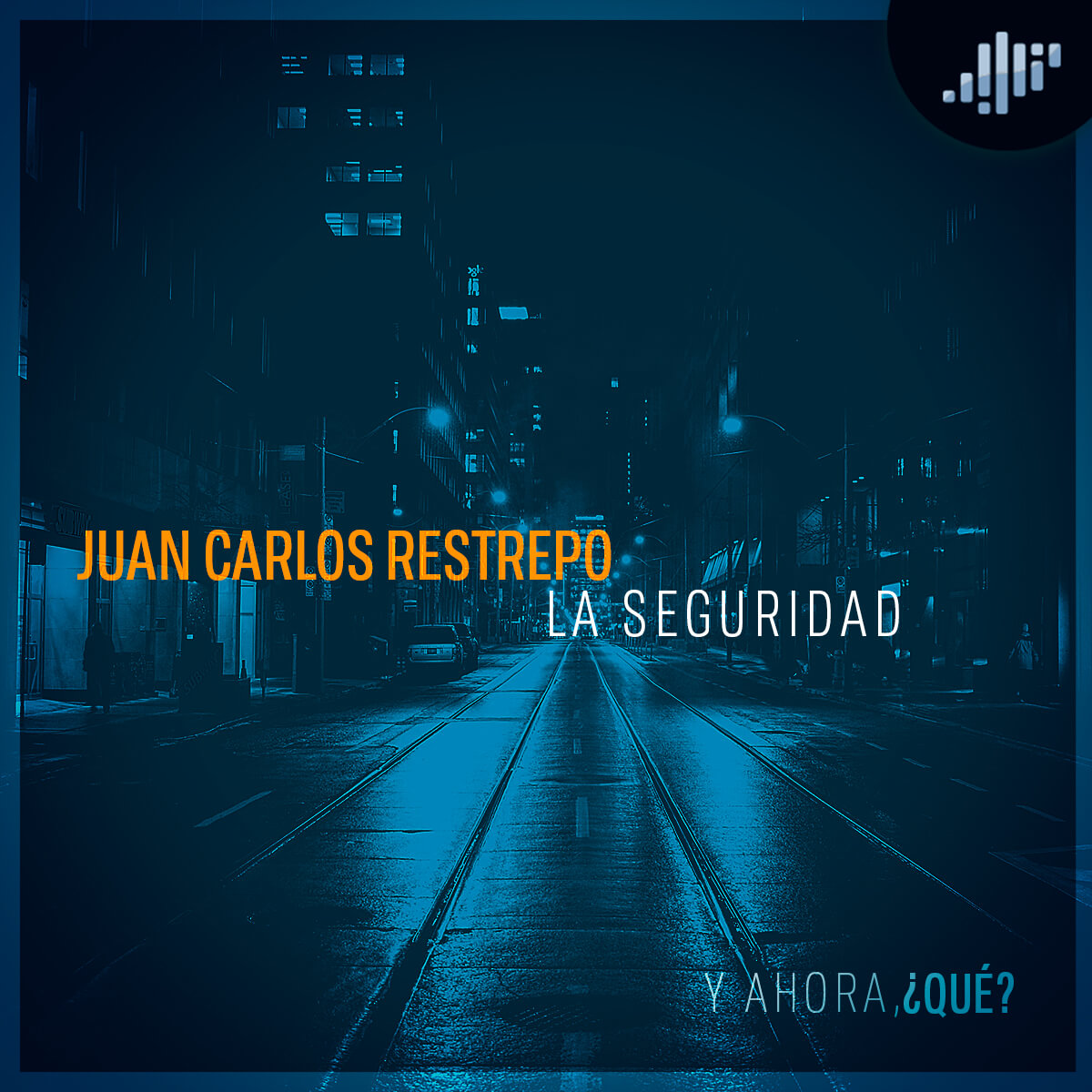 ¿Y Ahora Qué? | PIA Podcast