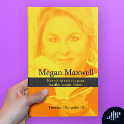Megan Maxwell revela su secreto para escribir tantos libros en Literata