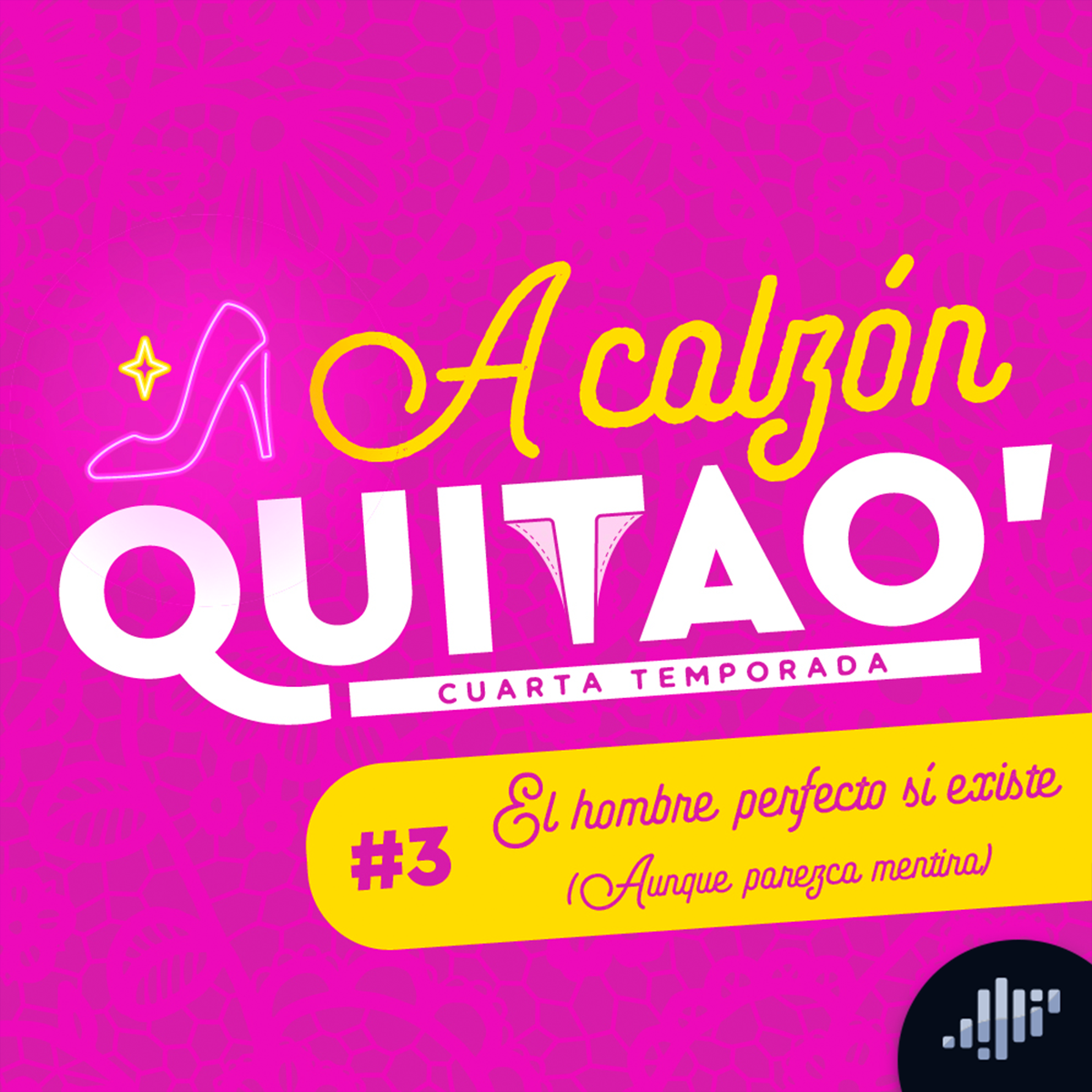 El hombre perfecto si existe | A Calzón Quita'o