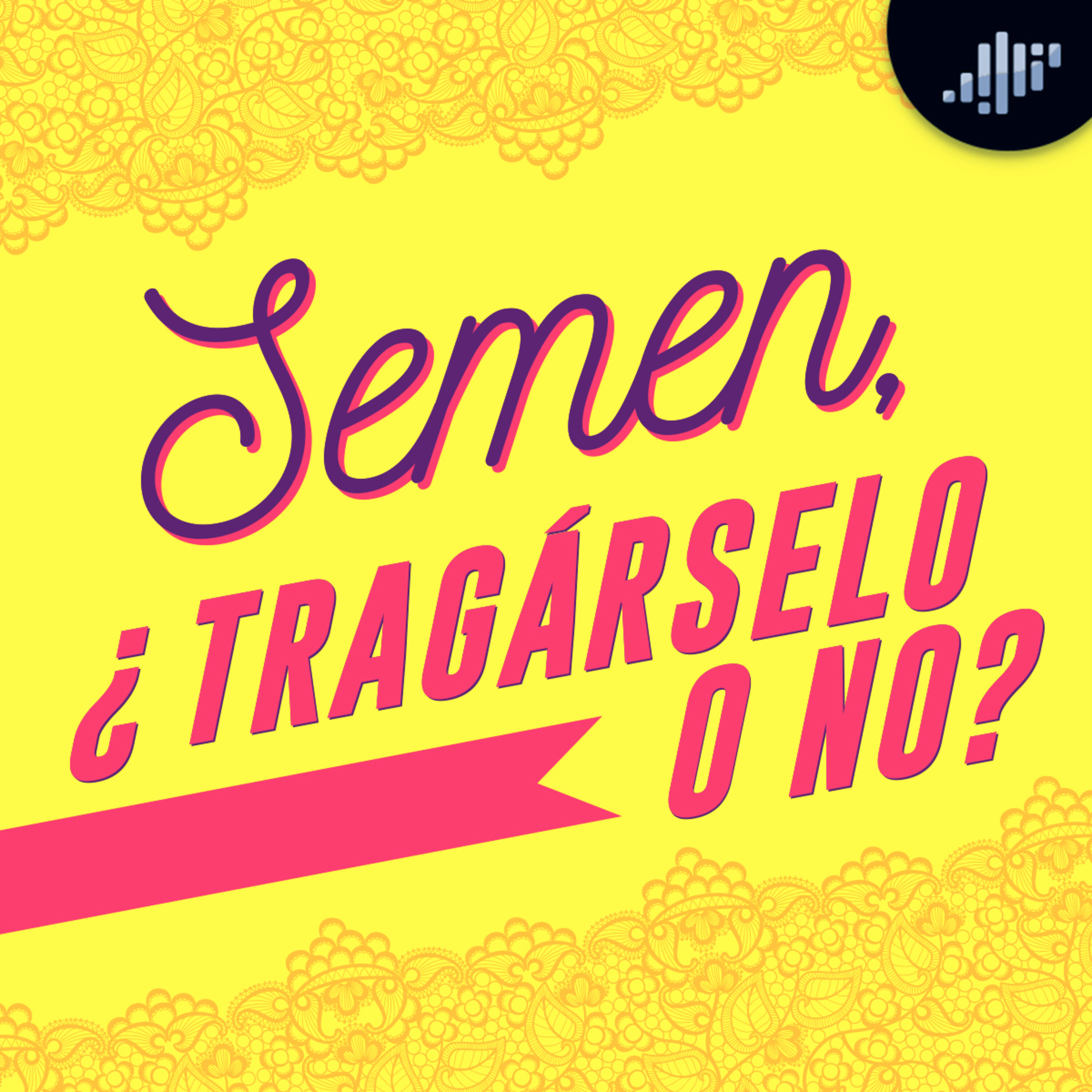 Semen ¿Tragárselo o no? | A calzón quita'o