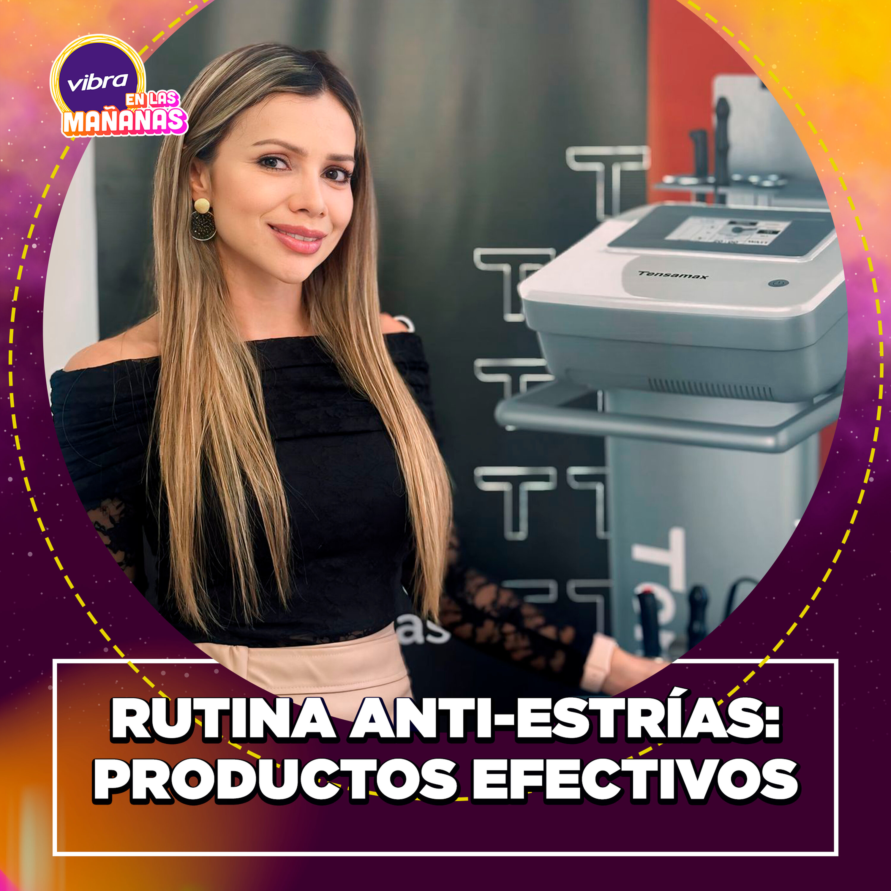 Estrías: ¿Cómo Reducirlas y Qué Productos Usar? | Dra. Alejandra Téllez en Vibra en las Mañanas