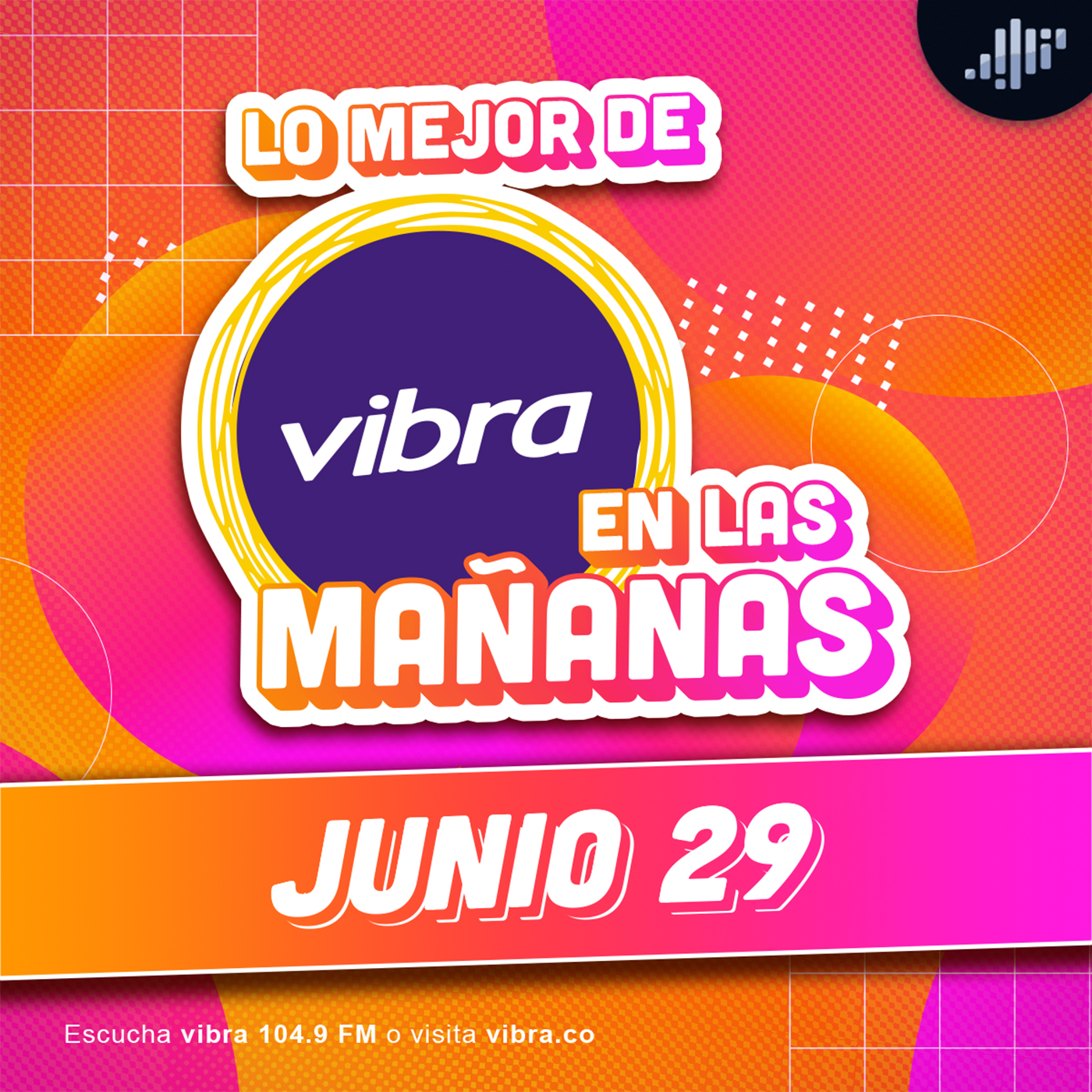 Lo mejor de Vibra en las mañanas | Junio 29
