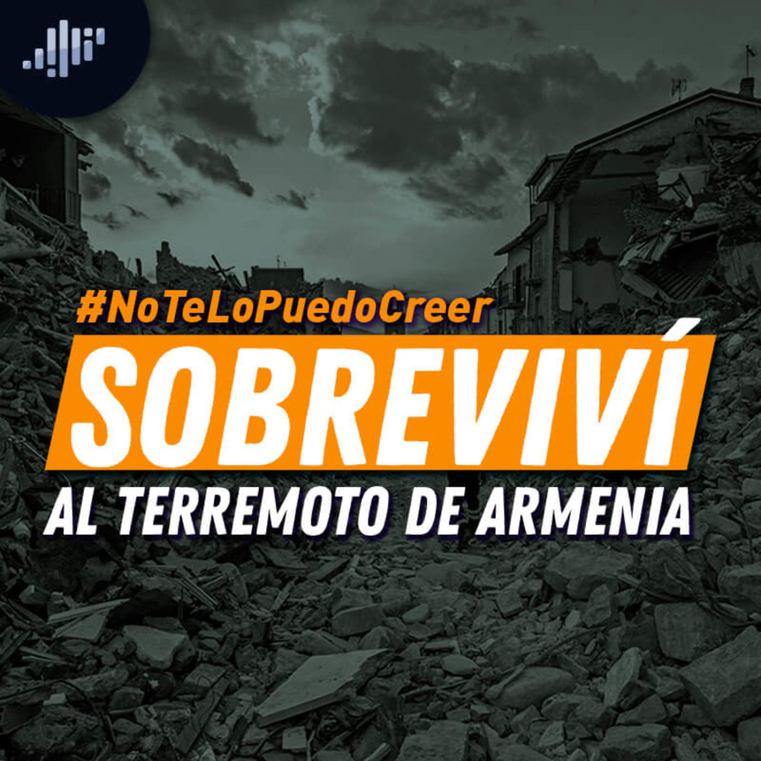 Sobreviví al terremoto de Armenia #NoTeLoPuedoCreer episode artwork