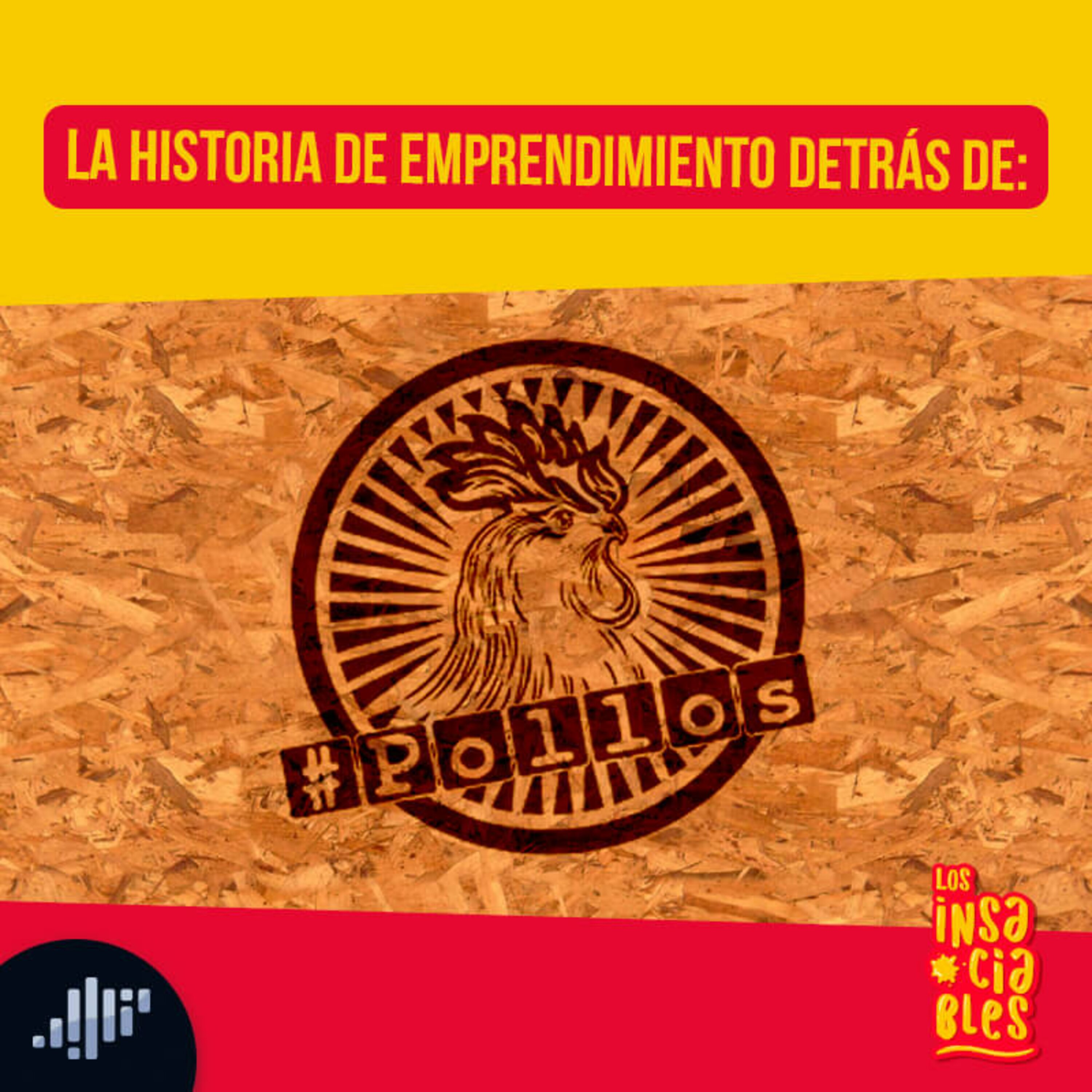 La historia de emprendimiento detrás de #Pollos episode artwork
