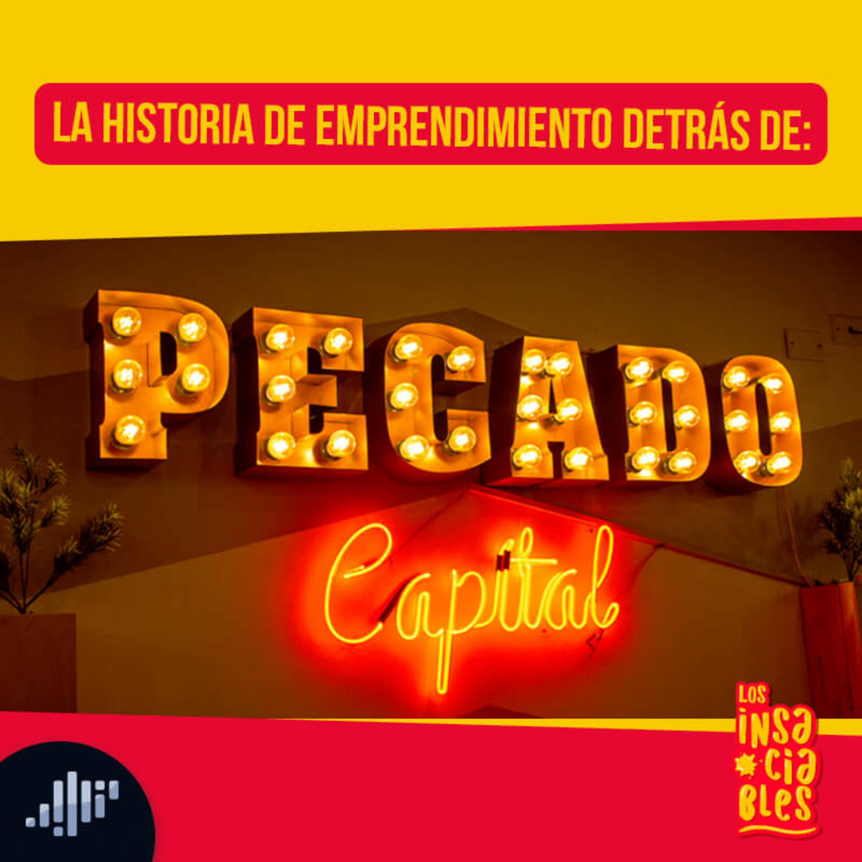 La historia de emprendimiento detrás de Pecado Capital