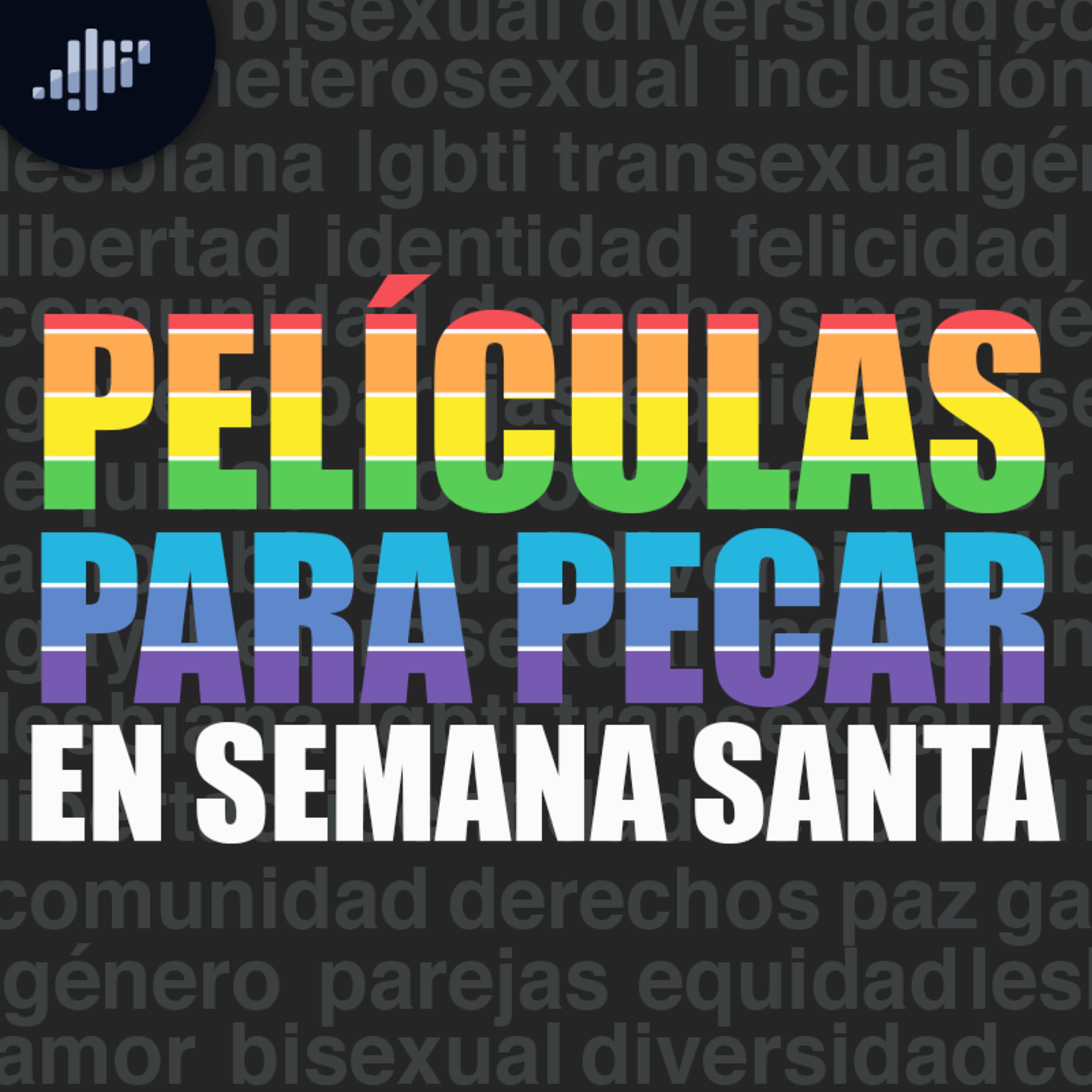 5 películas LGBT para pecar en Semana Santa