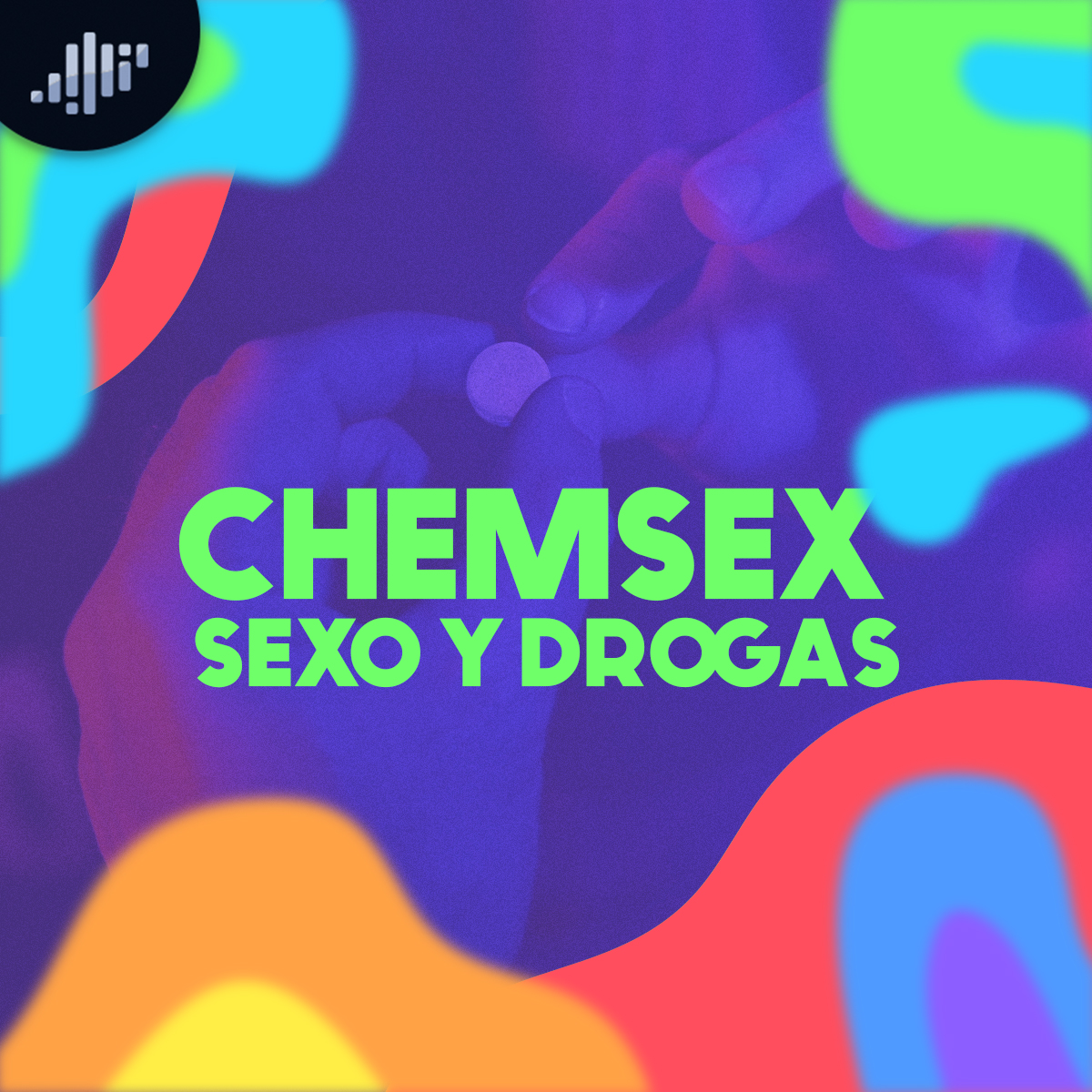 CHEMSEX: Sexo y Drogas