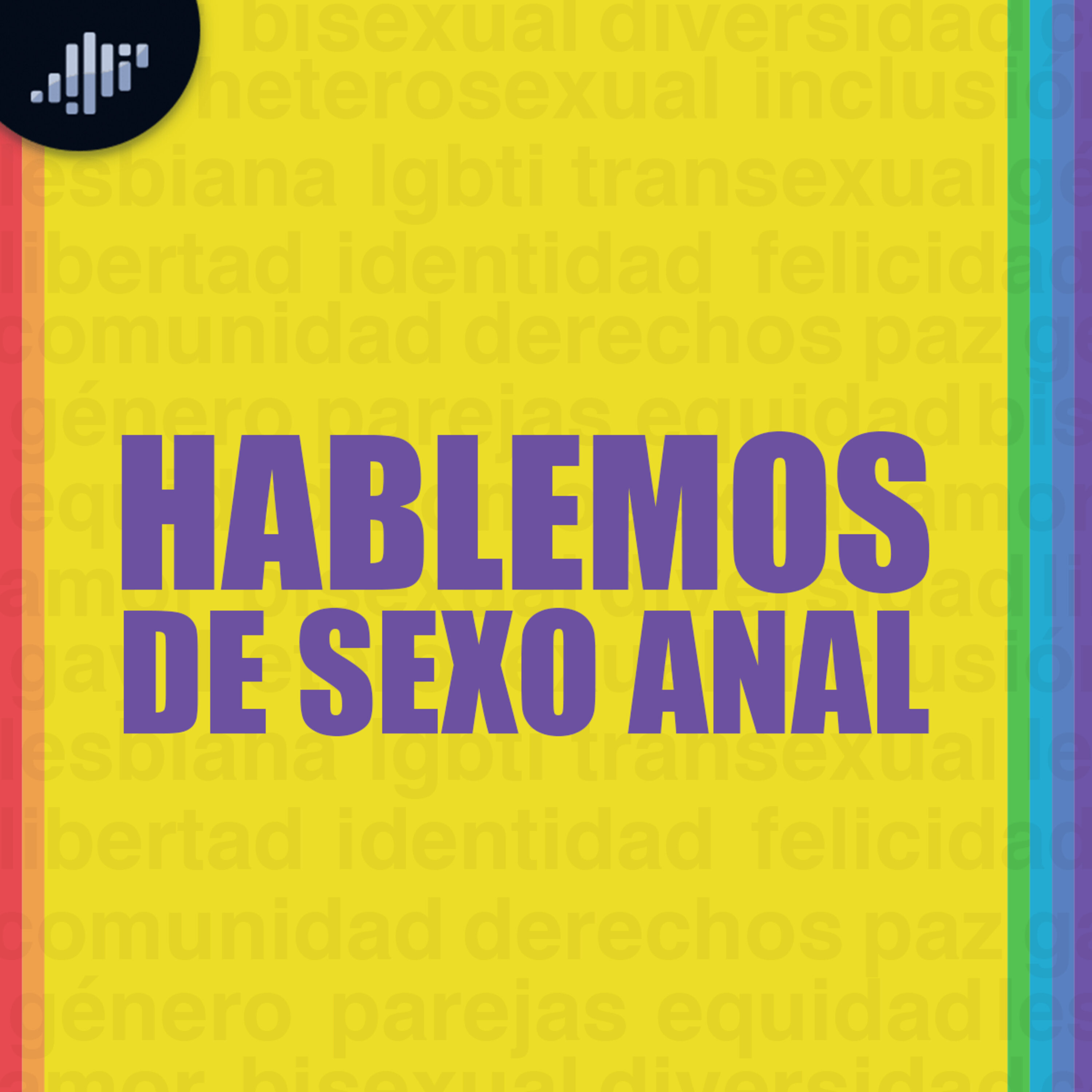 ¡Hablemos de sexo anal!