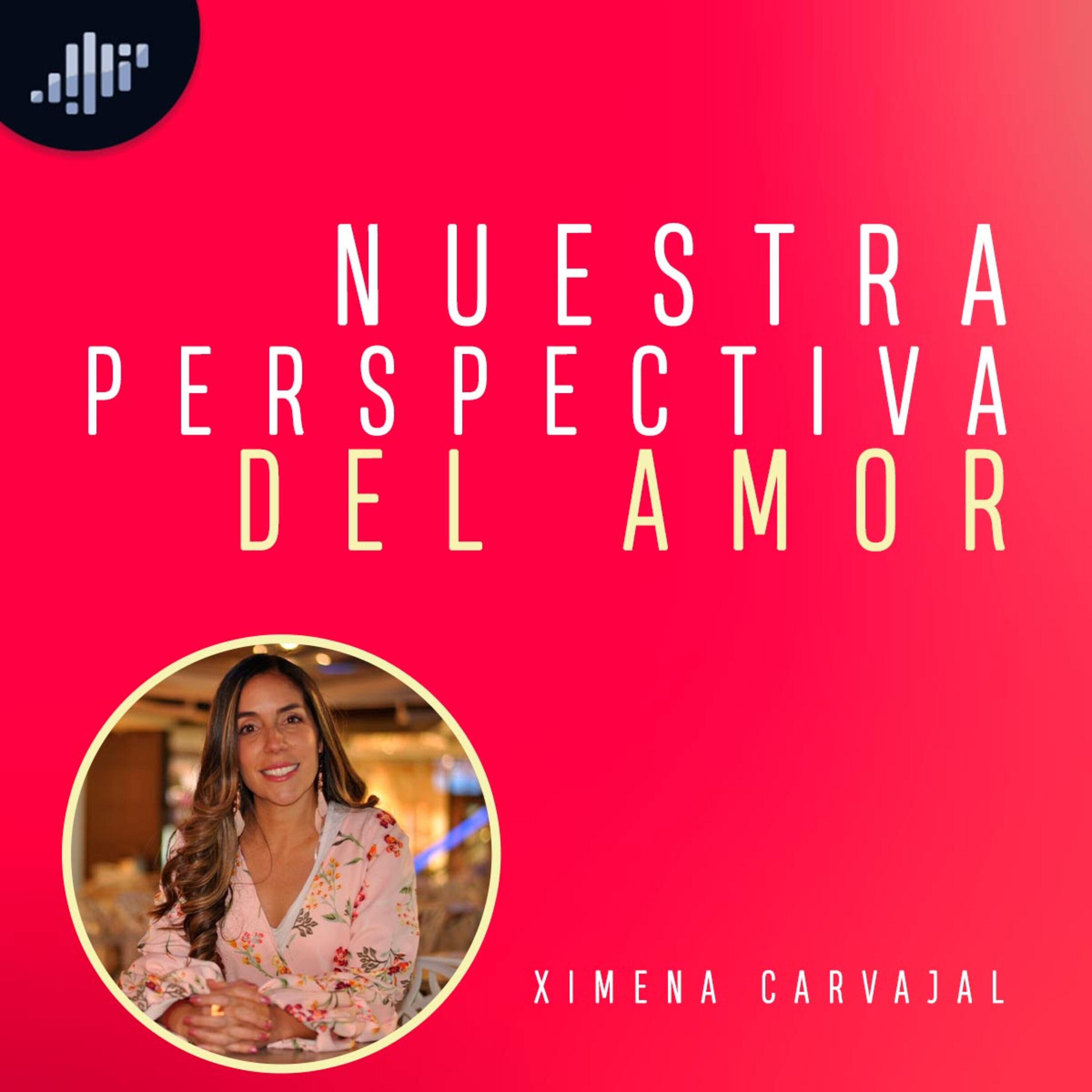 Nuestra Perspectiva del amor | Amores reales e Ideales episode artwork