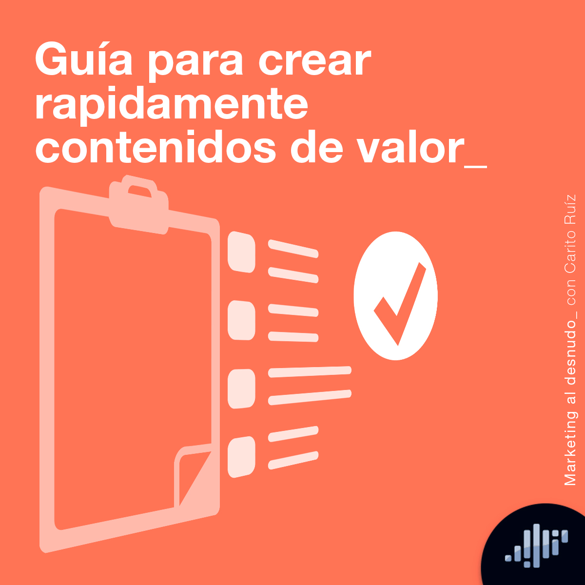 Guía para crear rápidamente contenidos de valor| Marketing al Desnudo episode artwork