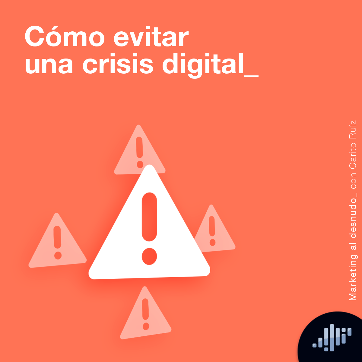 Marketing al desnudo: cómo evitar una crisis digital episode artwork