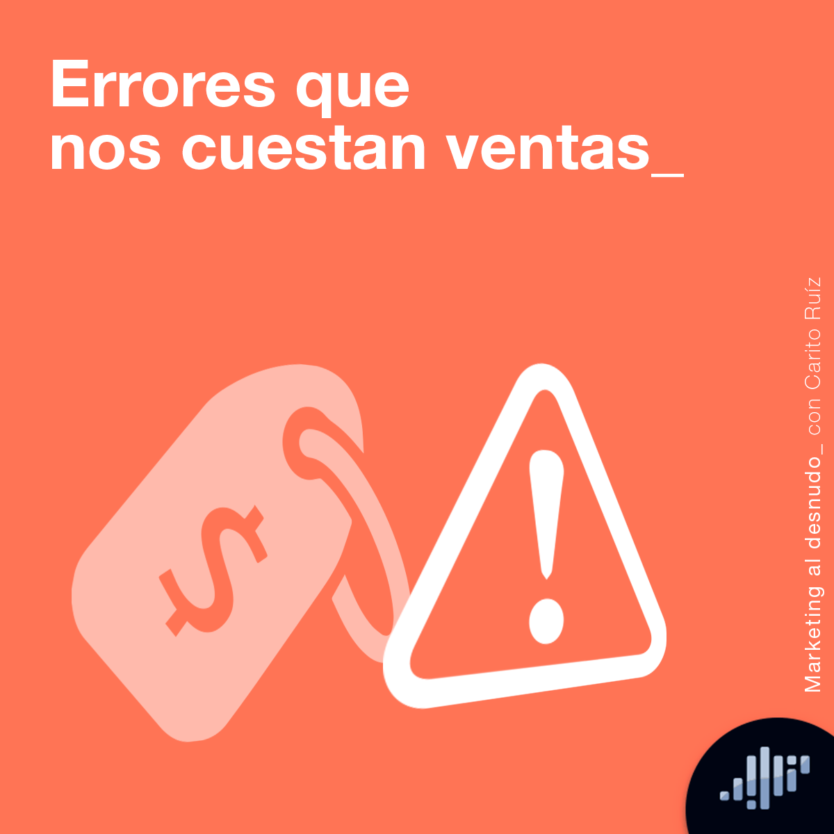 Errores que nos cuestan ventas | Marketing al Desnudo episode artwork