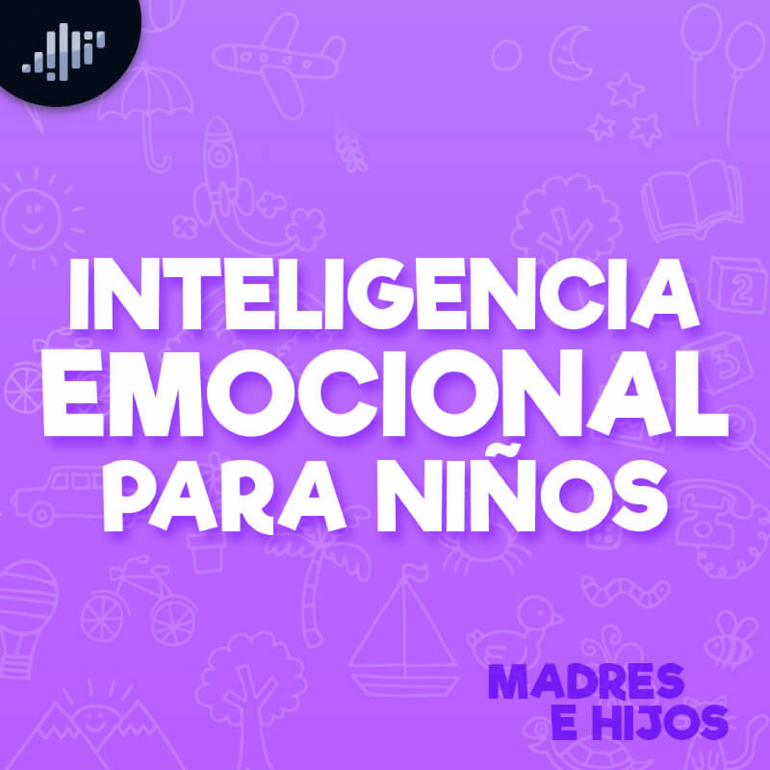 Inteligencia emocional para niños | Madres e hijos