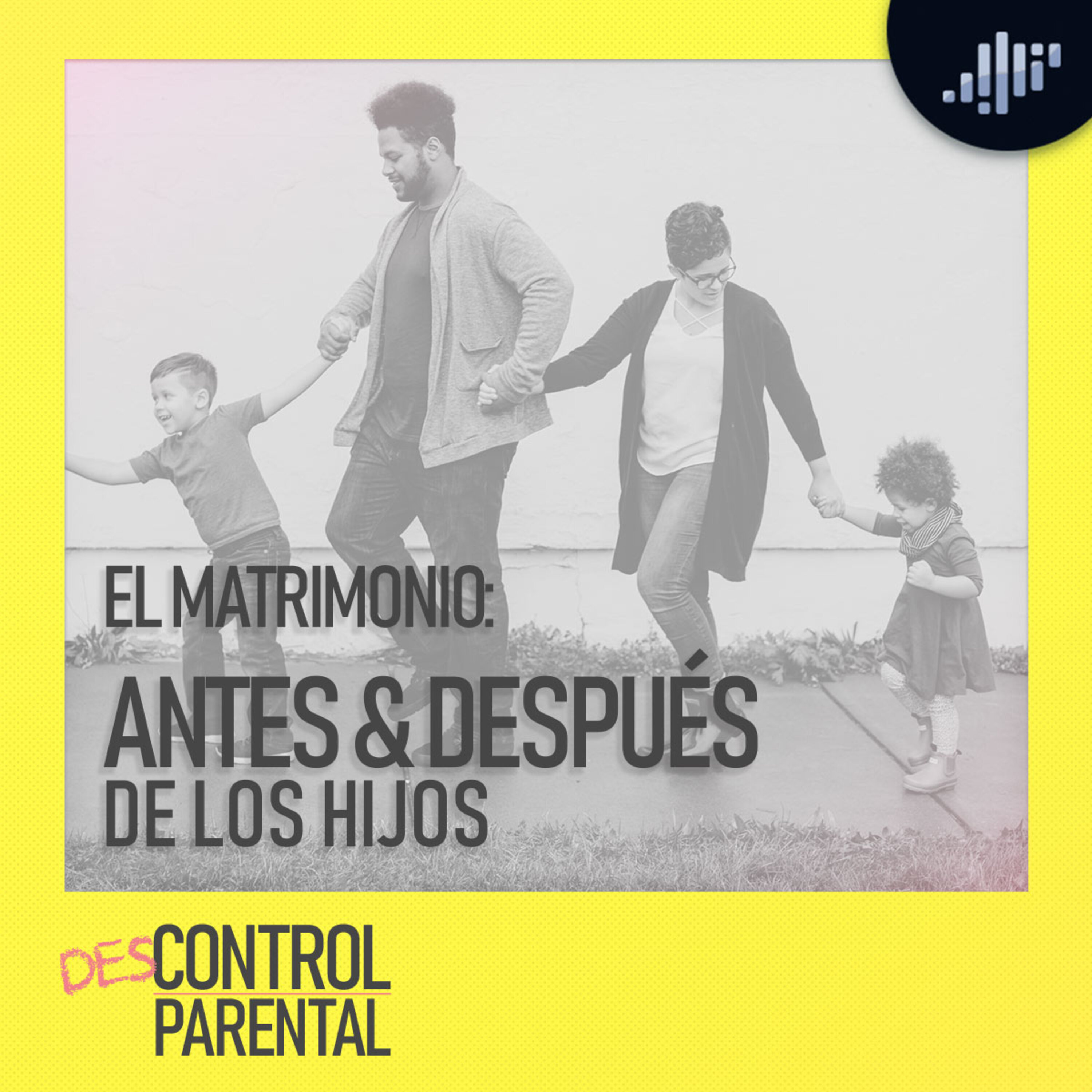 El matrimonio: antes y después de los hijos | Descontrol Parental