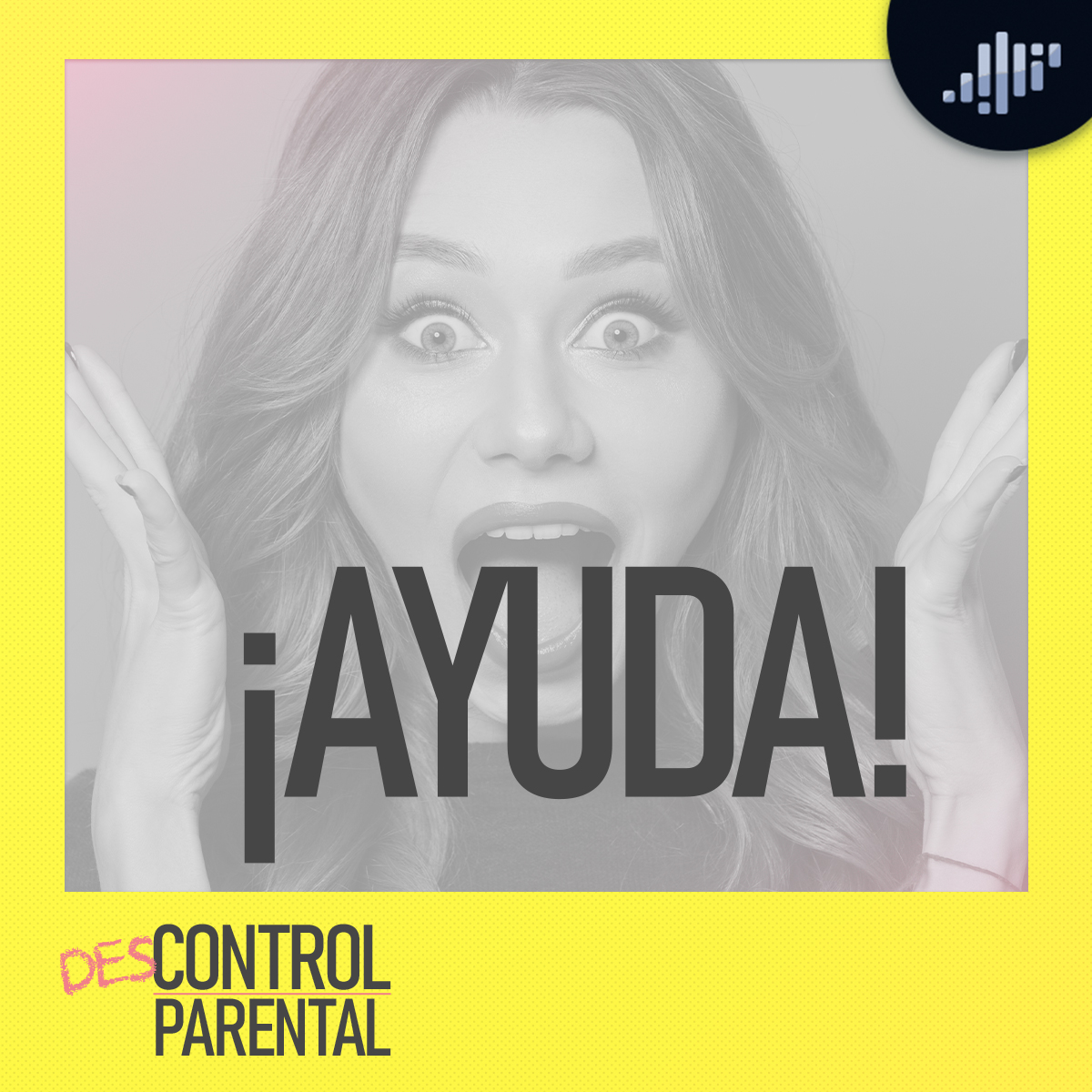 Descontrol Parental | PIA Podcast