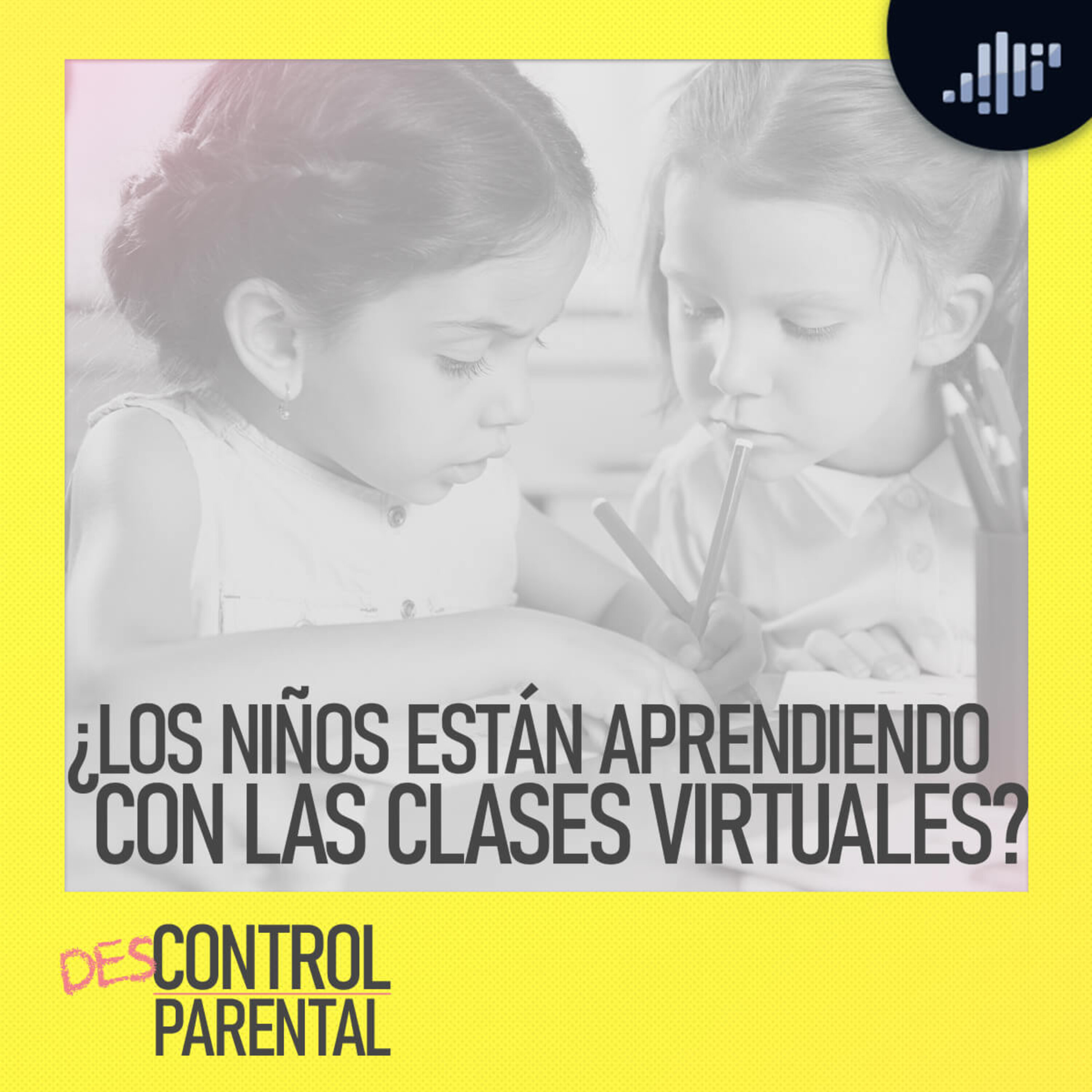 ¿Los niños están aprendiendo con las clases virtuales? | Descontrol Parental