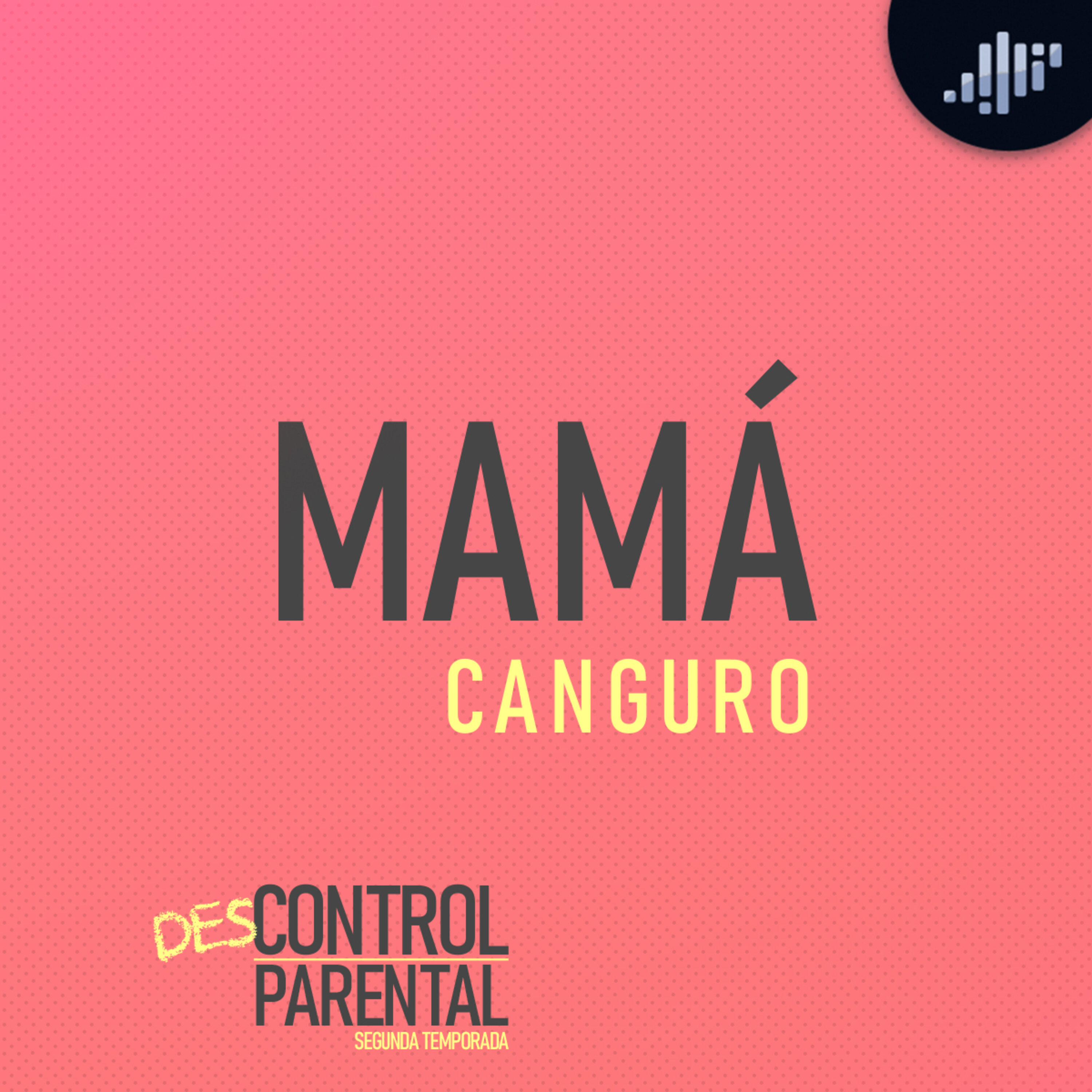 Mamá canguro | Descontrol Parental