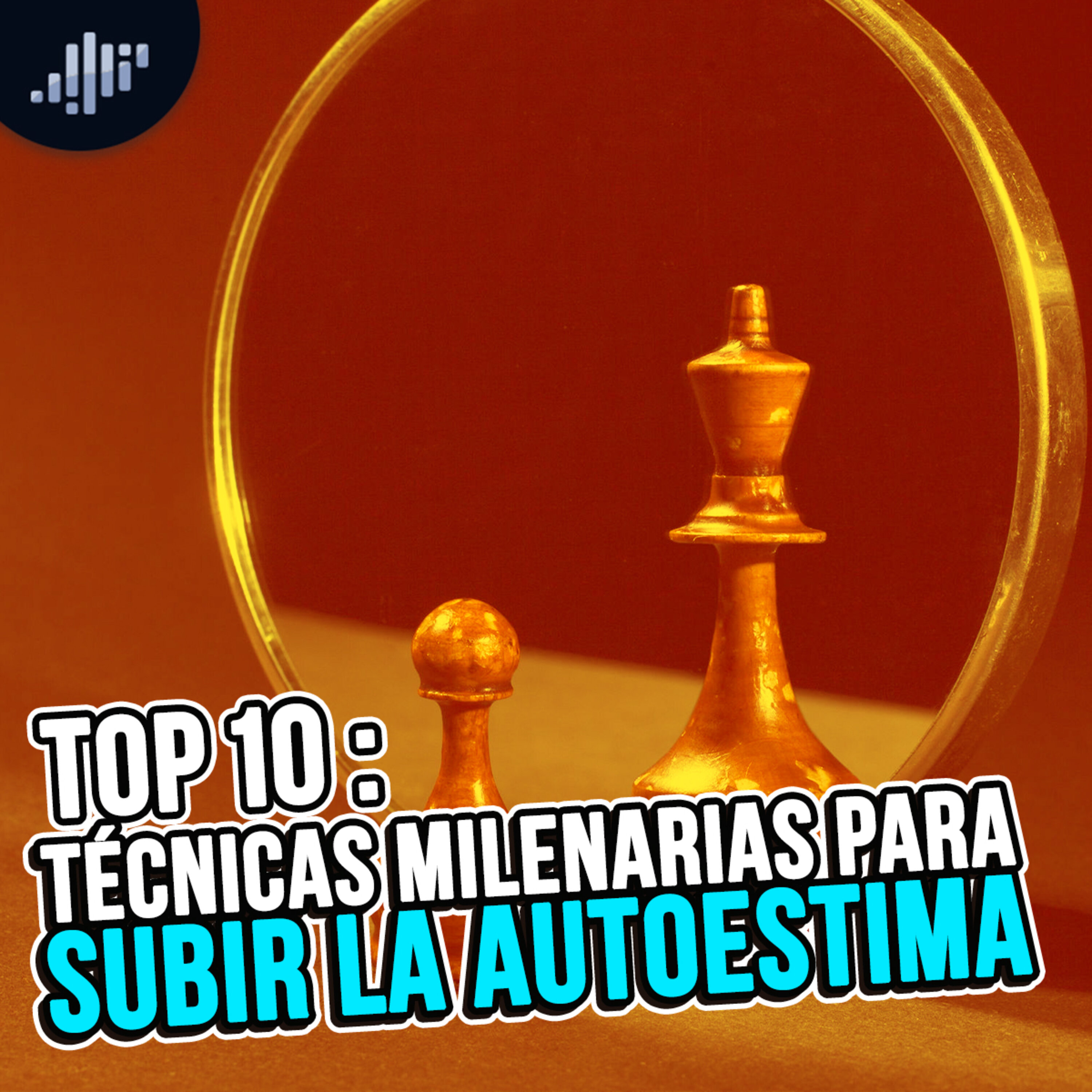 Técnicas milenarias para subir el auto estima | Top de Max