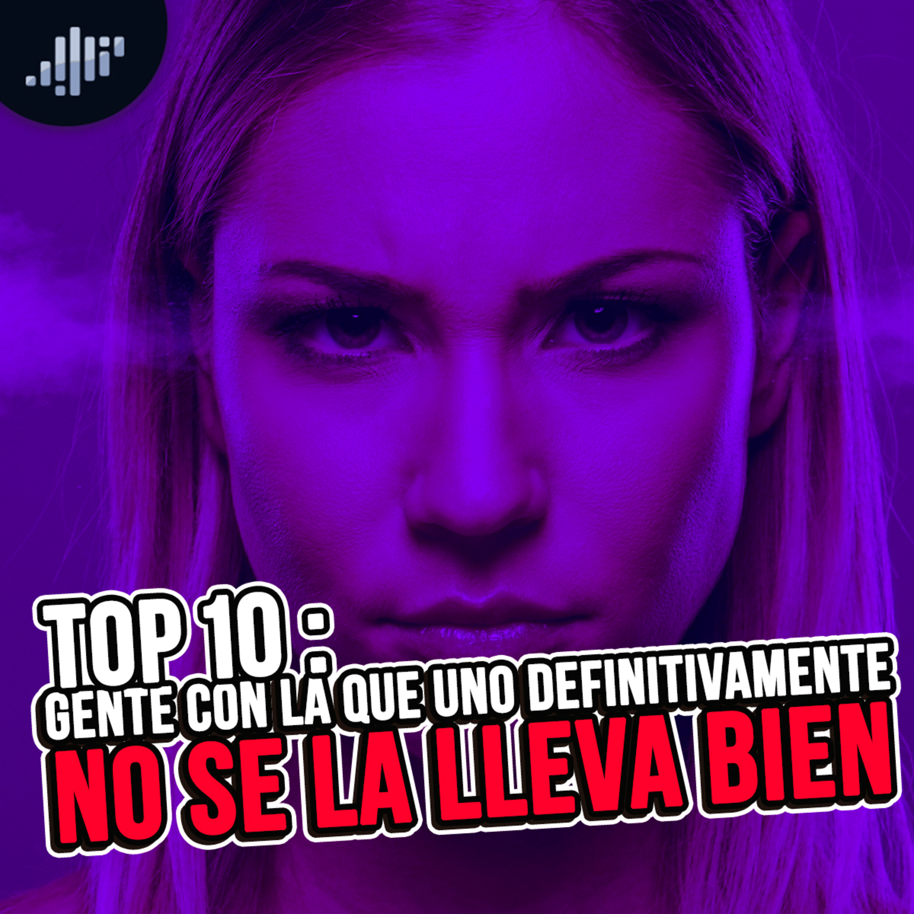 Gente con la que uno definitivamente no se la lleva bien | Top de Max