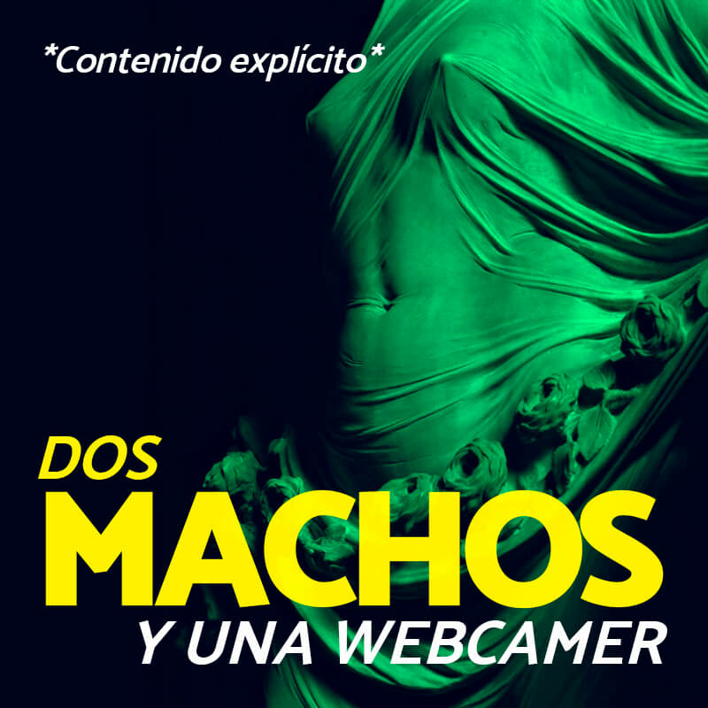 Dos Machos y una modelo webcam